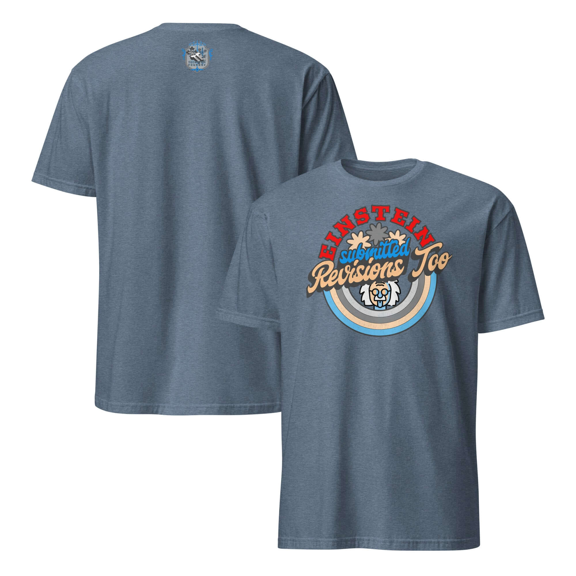 Blue t-shirt with "Einstein Submitted Revisions Too" text and cartoon Einstein with rainbows, perfect for academic humor lovers.