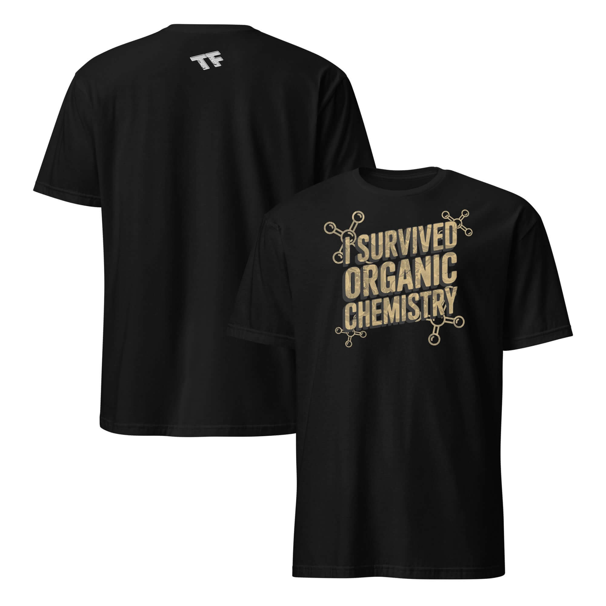 "I Survived Organic Chemistry" black T-shirt front and back view, featuring chemical molecule design for chemistry humor apparel.