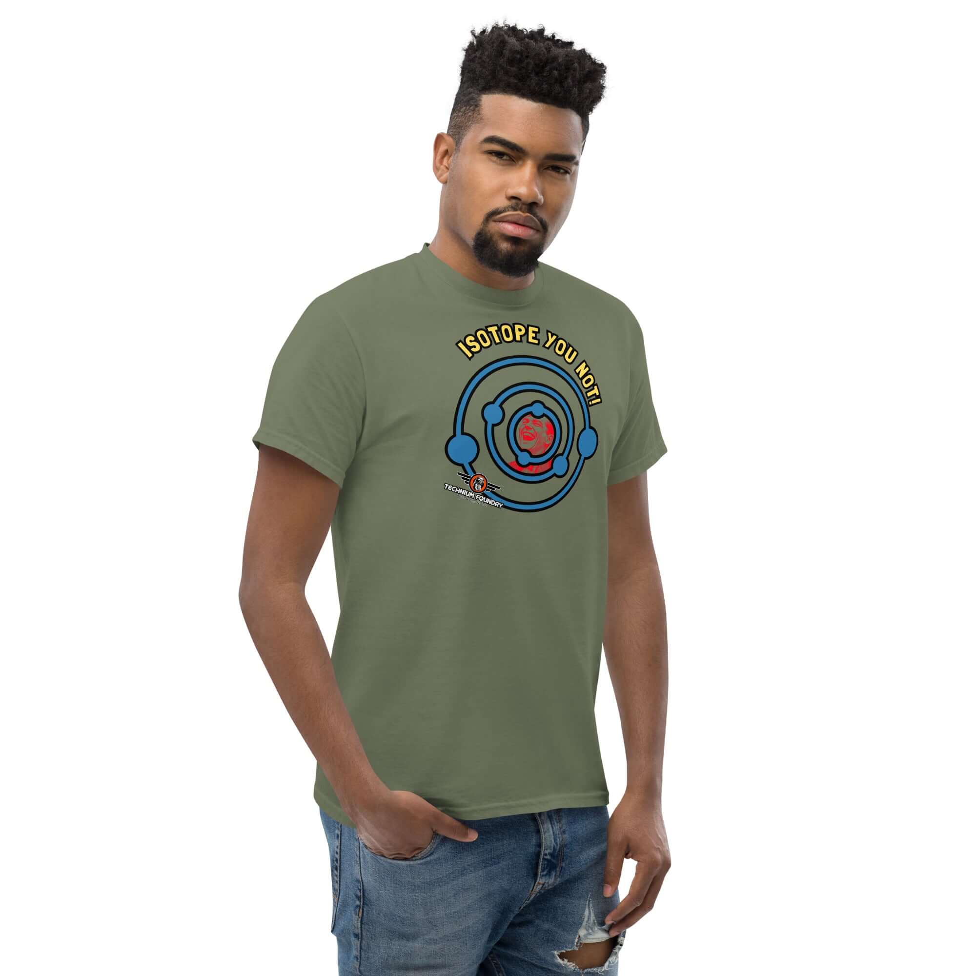 "Isotope You Not!" t-shirt with atomic design and humor slogan, worn by a model in jeans, combining science and style.