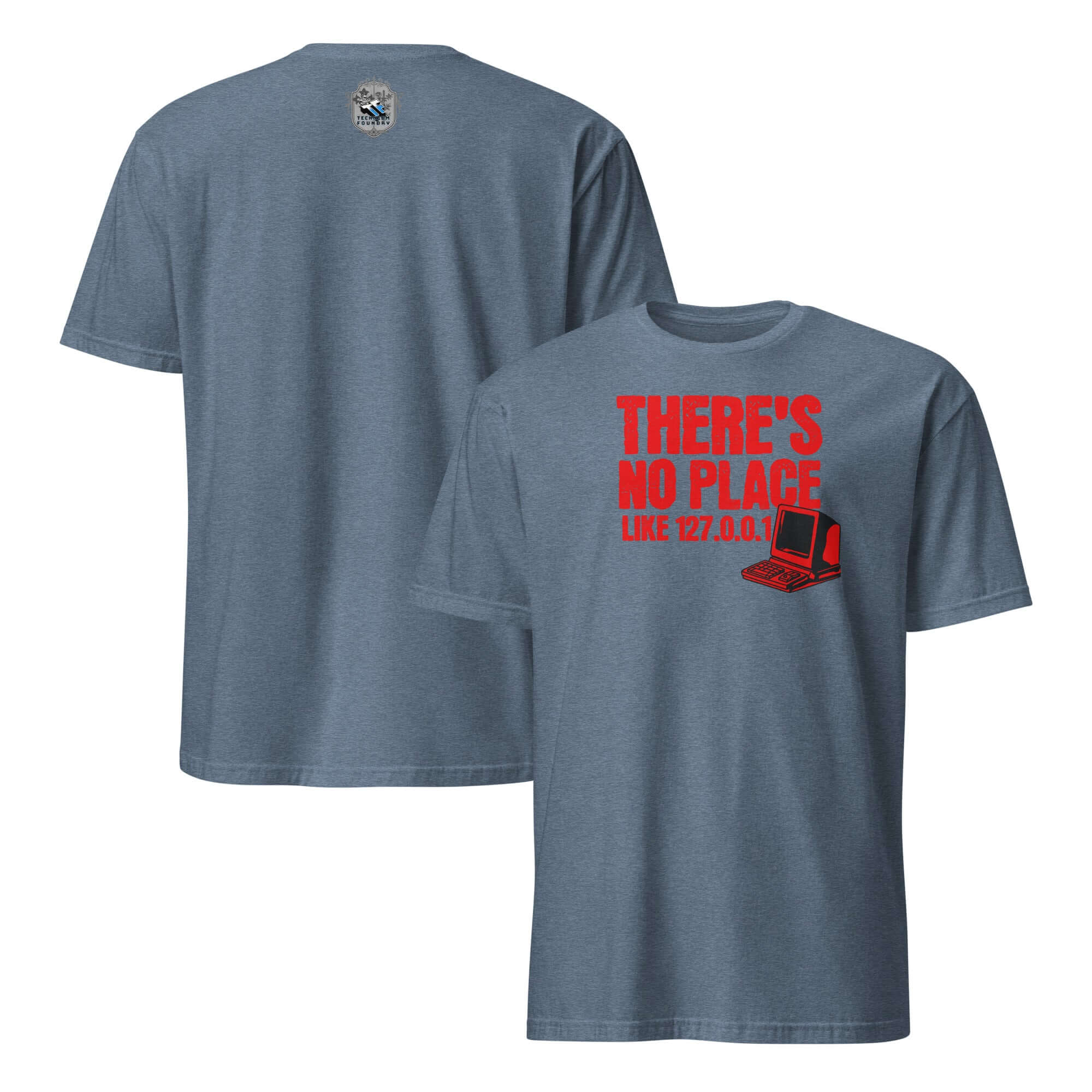 Geeky 'There's No Place Like 127.0.0.1' T-shirt, blue with red text, perfect for developers and tech enthusiasts.