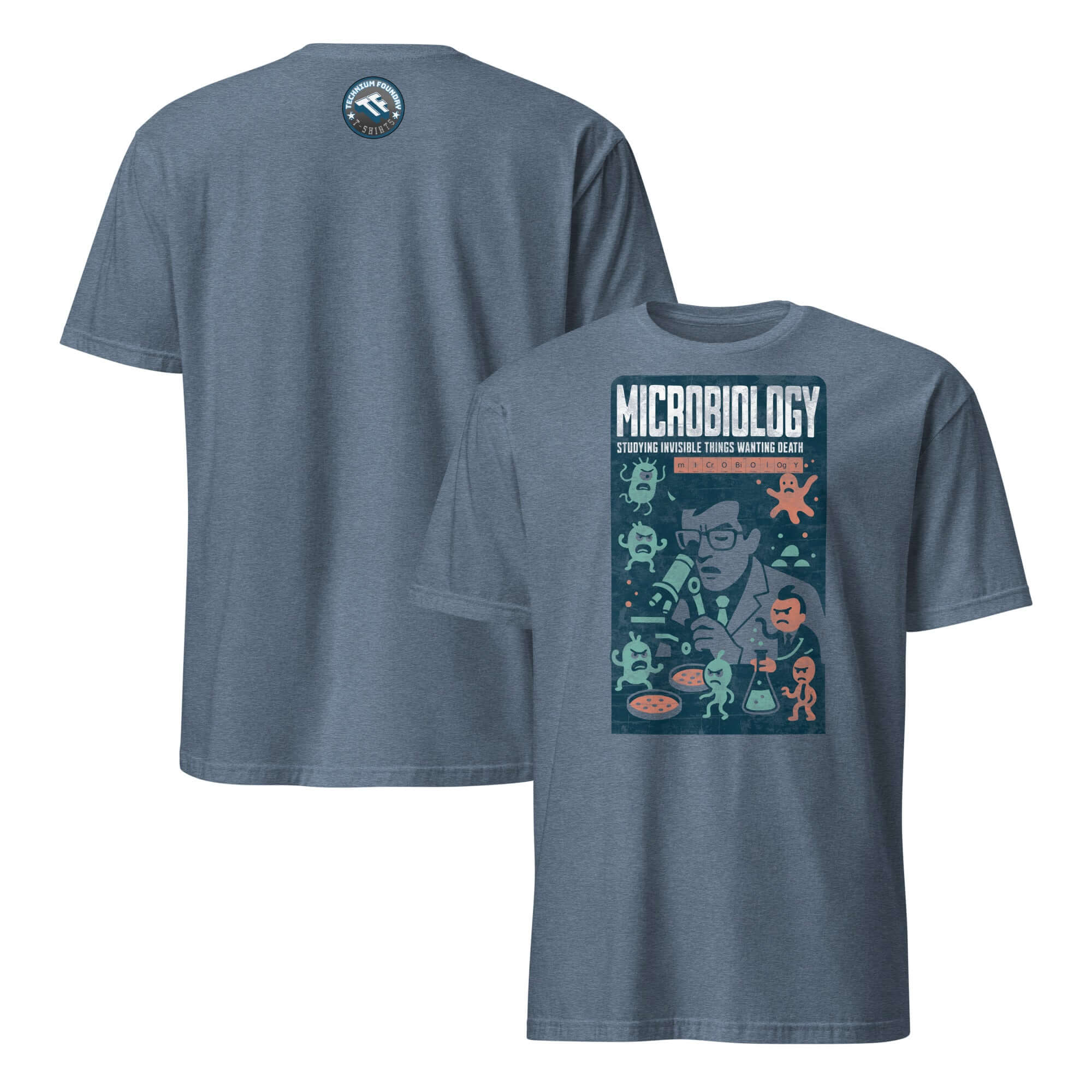 Microbiology T-Shirt featuring scientist and cartoon microbes with text 'Studying Invisible Things Wanting Death' on blue fabric.