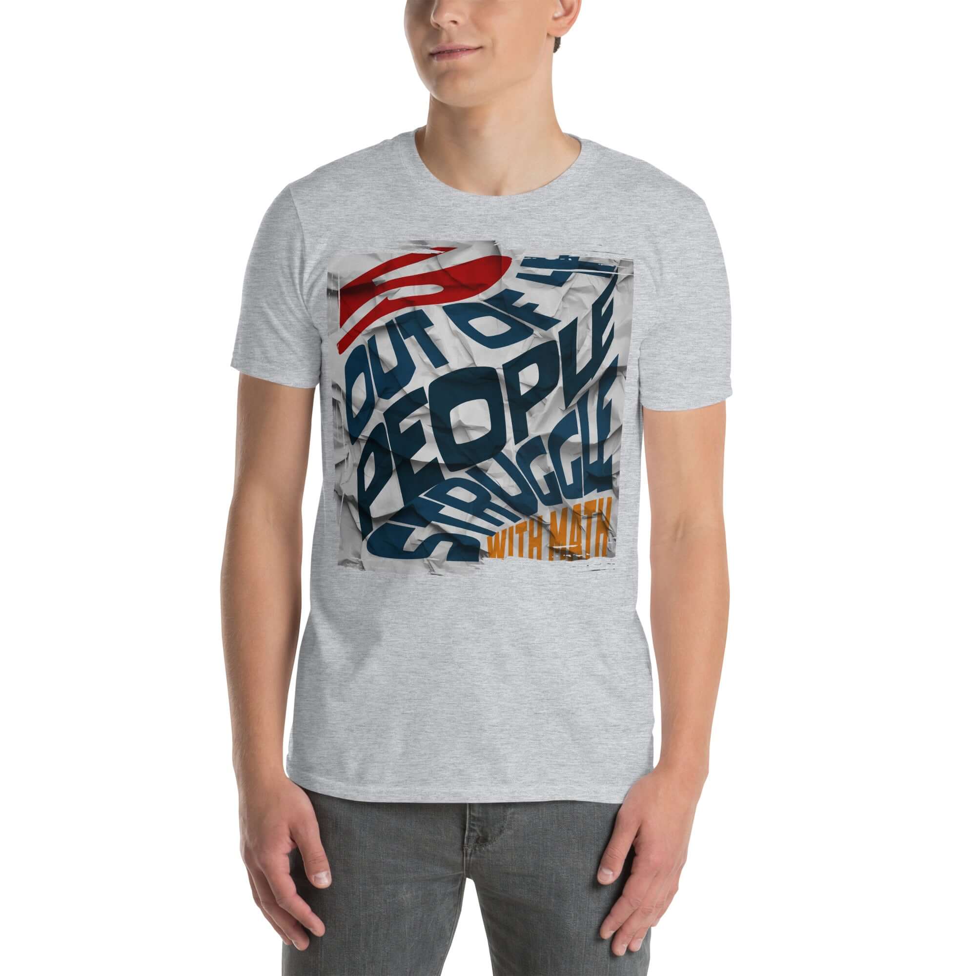 Man wearing a grey t-shirt with "5 Out Of 4 People Struggle With Math" design, featuring humorous mathematical paradox theme.