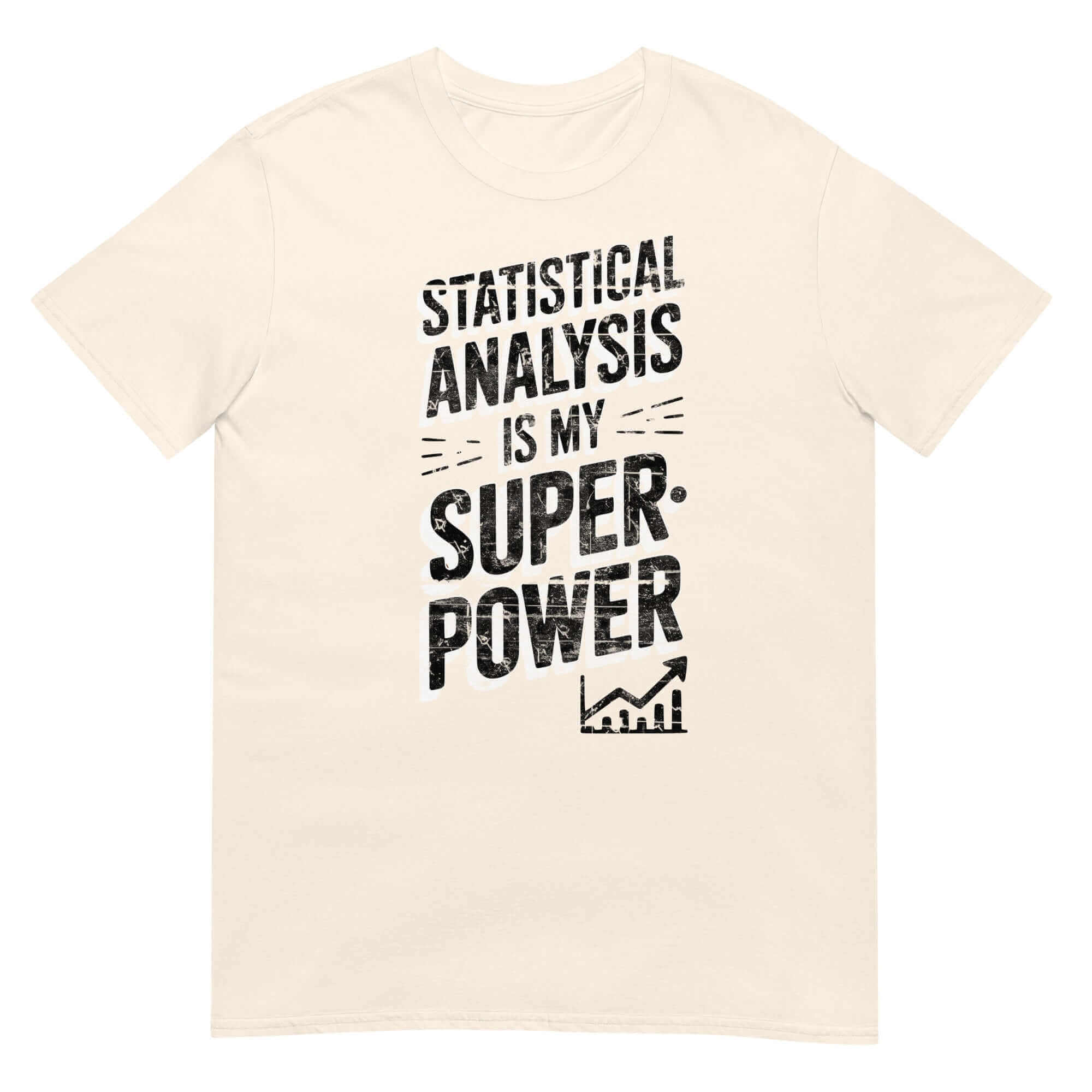 T-shirt with 'Statistical Analysis is My Superpower' print and a growth chart icon.