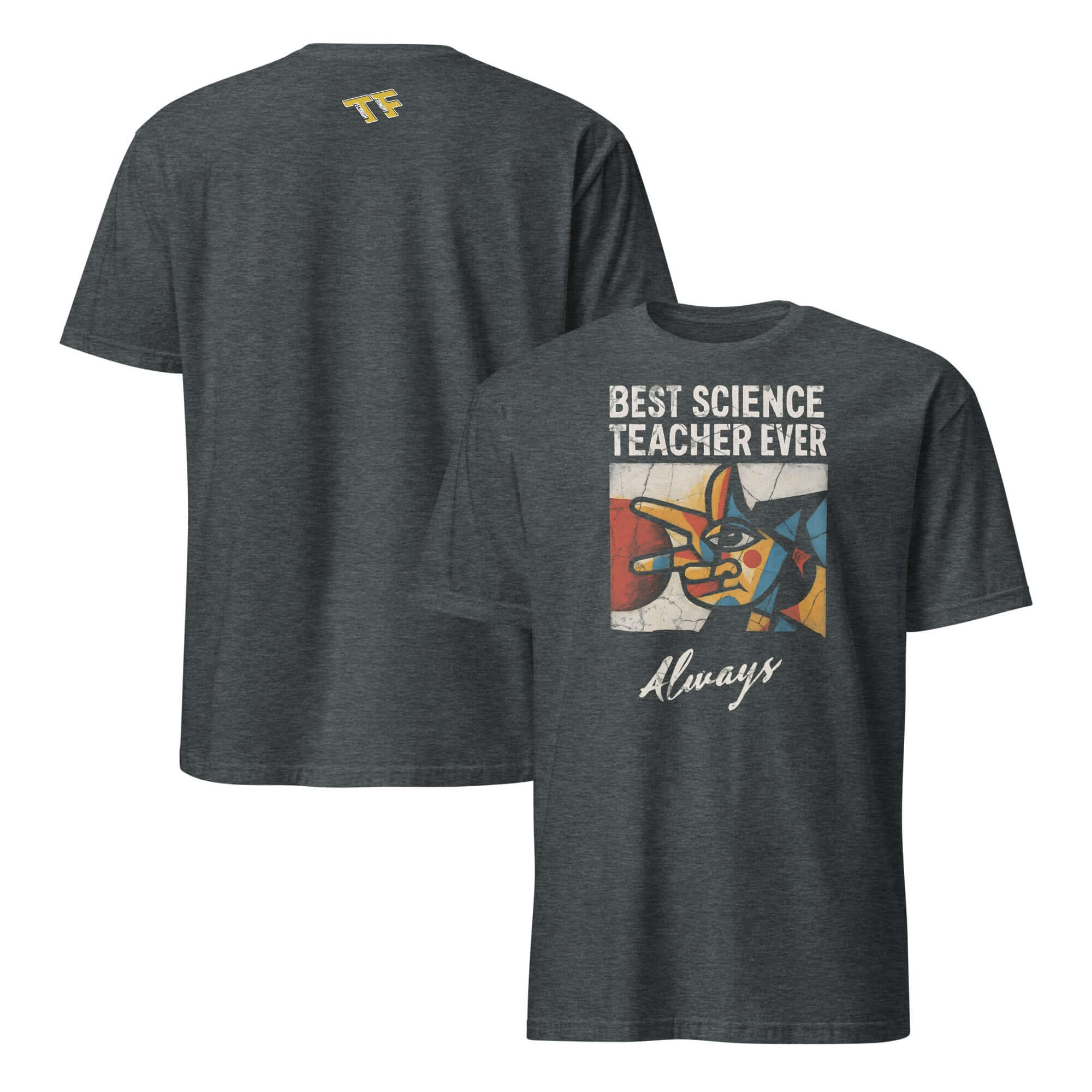 Best Science Teacher Ever T-Shirt featuring educational design and appreciation for teachers in dark grey cotton.