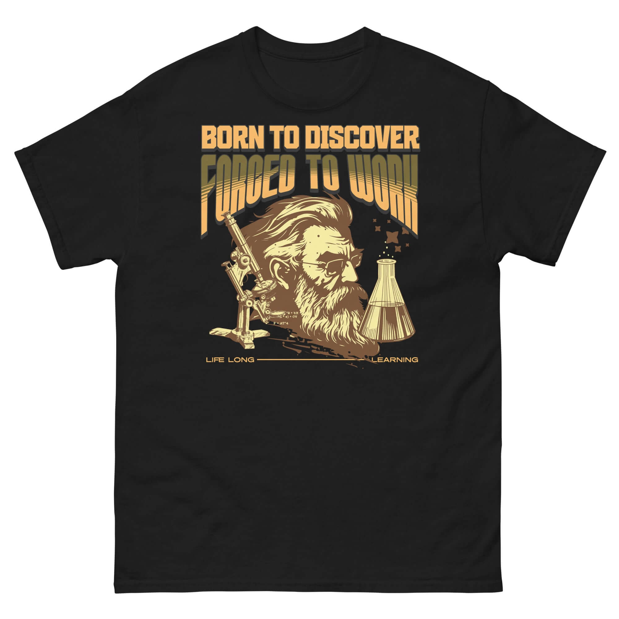 Vintage-style t-shirt featuring a bearded scientist illustration with "Born to Discover, Forced to Work" text, ideal for academics.