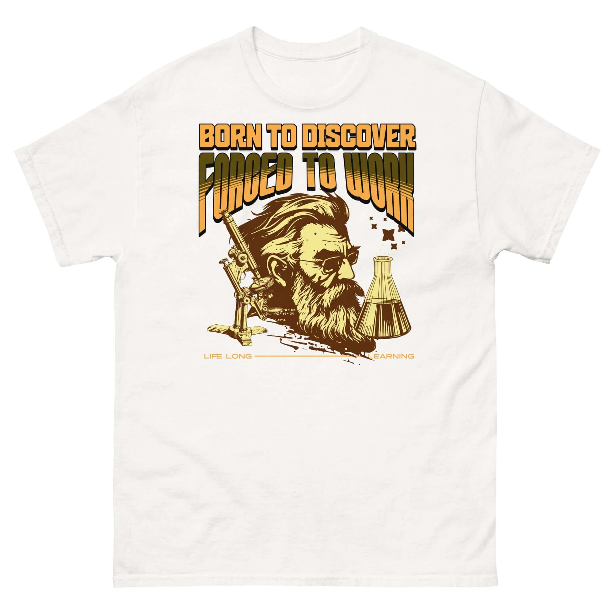 "Born to Discover Forced to Work" T-shirt featuring vintage scientist illustration, perfect for academics and lab enthusiasts.