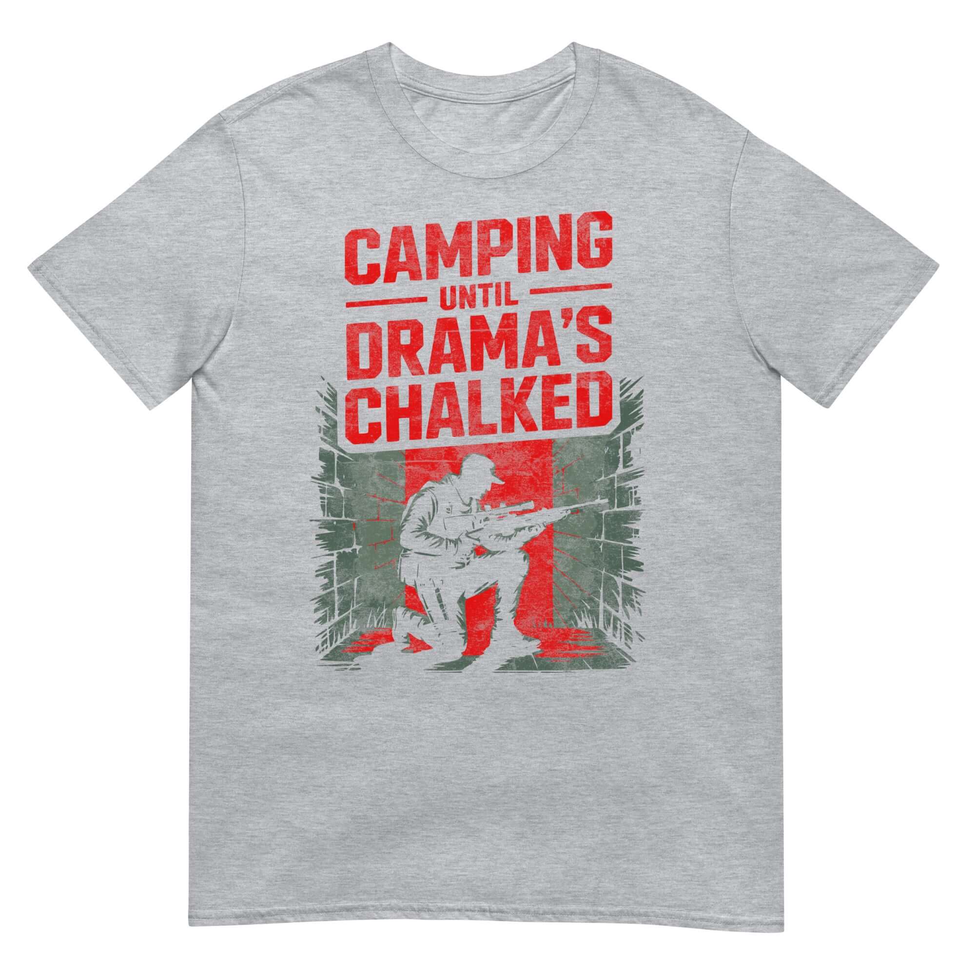 Gray t-shirt with "Camping Until Drama's Chalked" design featuring a graphic of a soldier, perfect for gaming and social strategy enthusiasts.