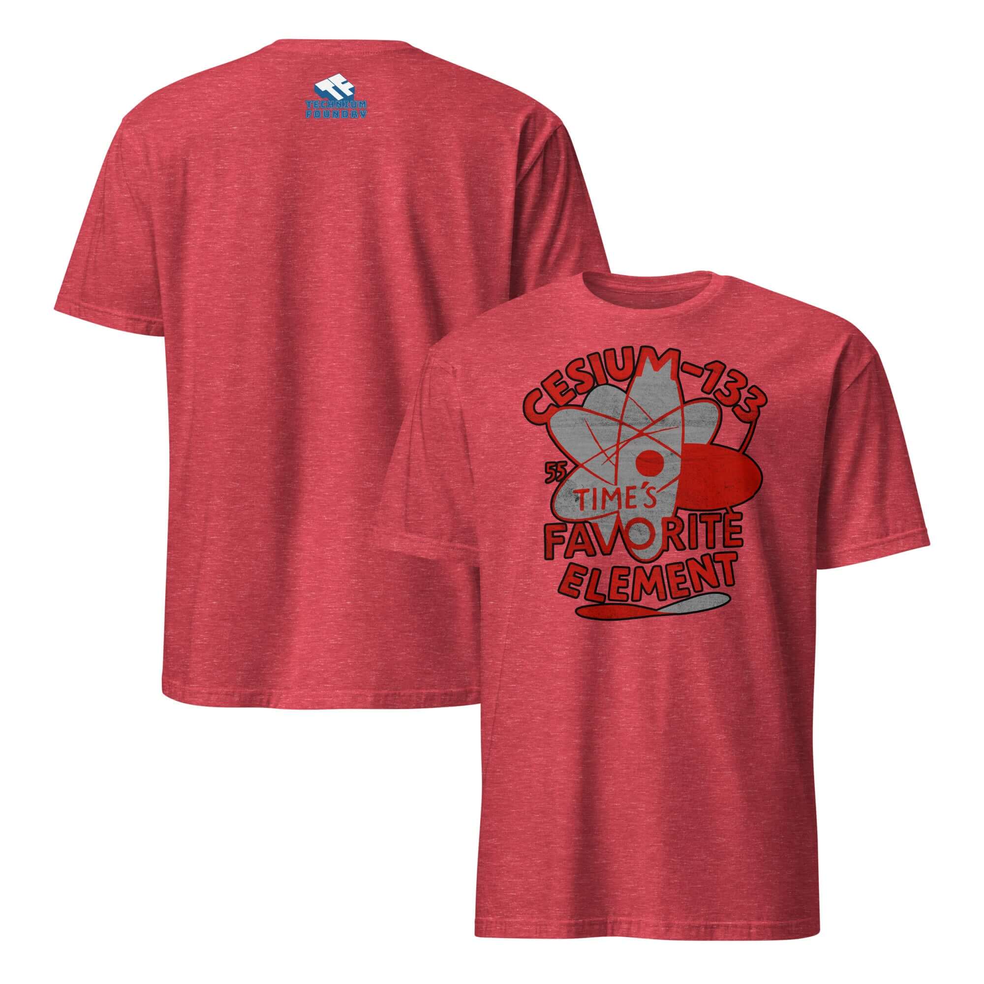 Red Cesium-133 Atomic Clock T-Shirt with Time's Favorite Element design on back.