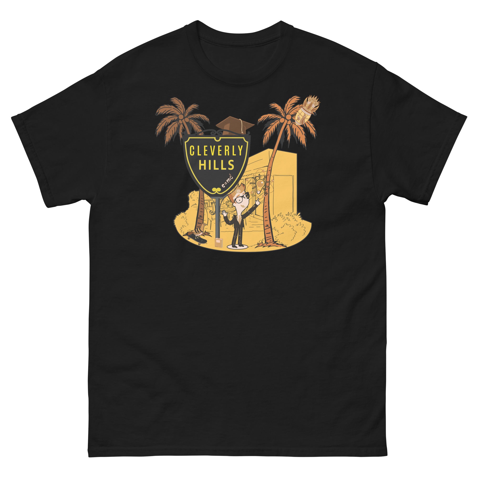 Cleverly Hills E=mc² T-Shirt with Einstein holding a geometry sign under palm trees, blending science and Beverly Hills parody.