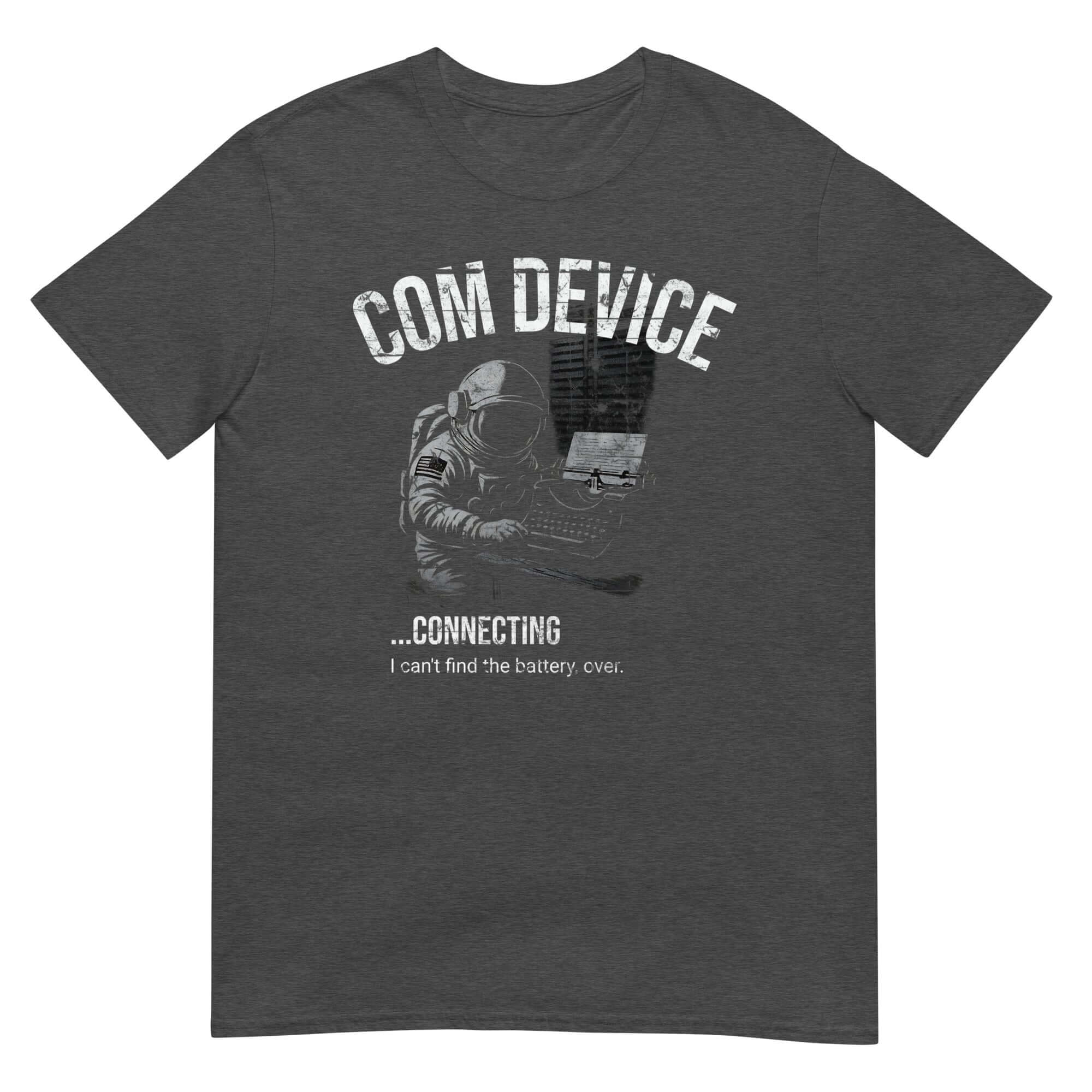 Com Device Connecting T-Shirt featuring astronaut and laptop humor, space communication technical support apparel.