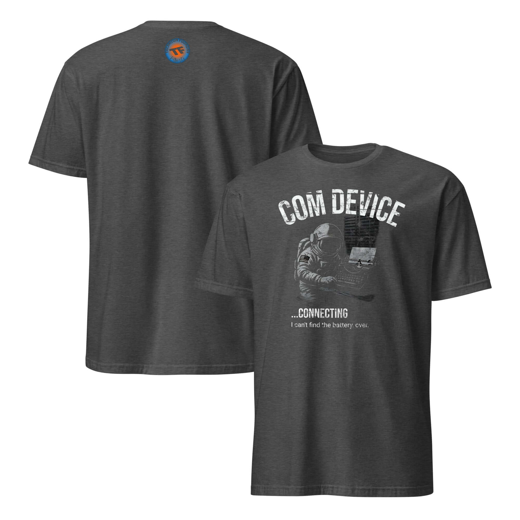 Space communication humor t-shirt with astronaut and "COM DEVICE... CONNECTING" text, highlighting technical support in space.