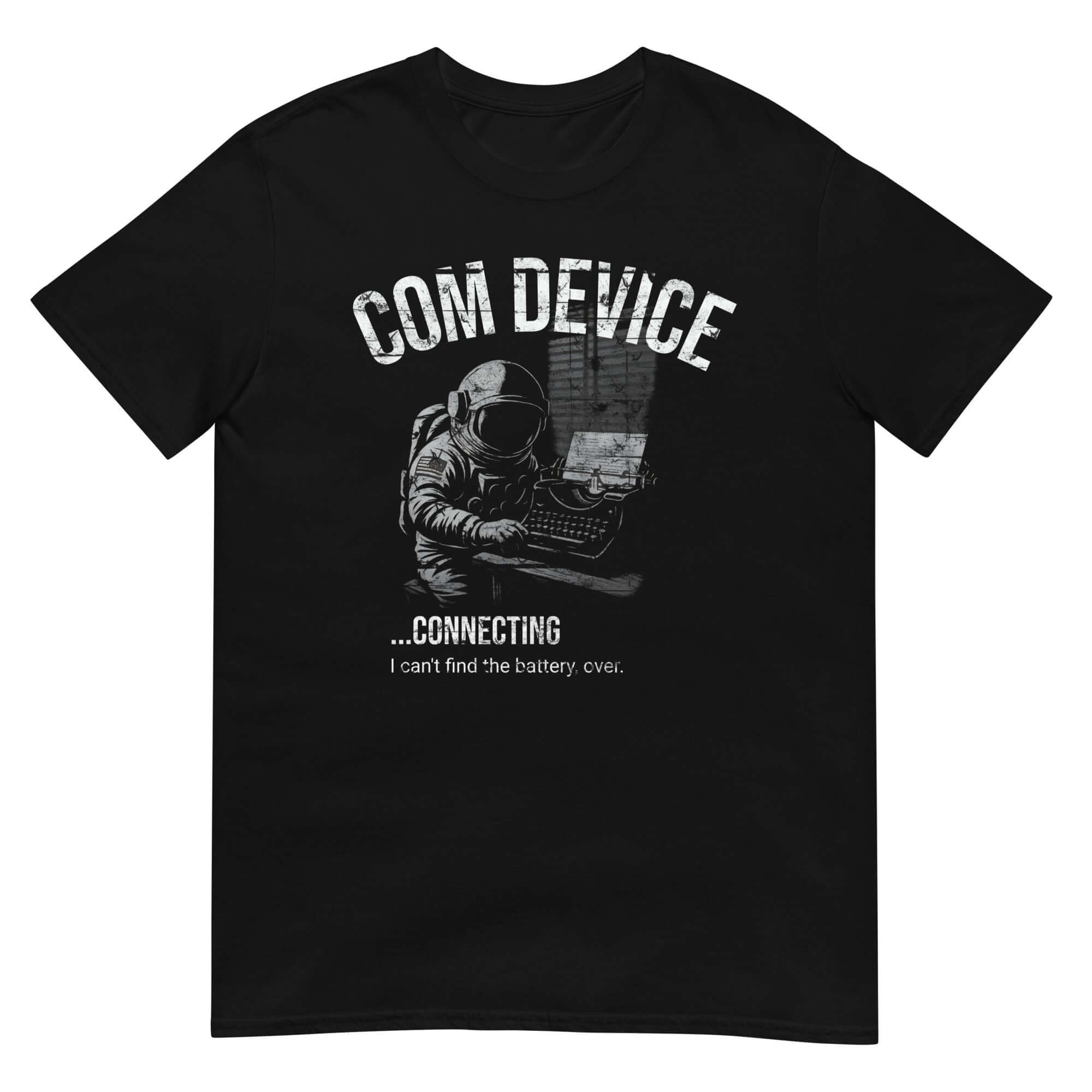 Astronaut humor t-shirt with 'COM DEVICE CONNECTING' text and space communication theme, technical support apparel design.