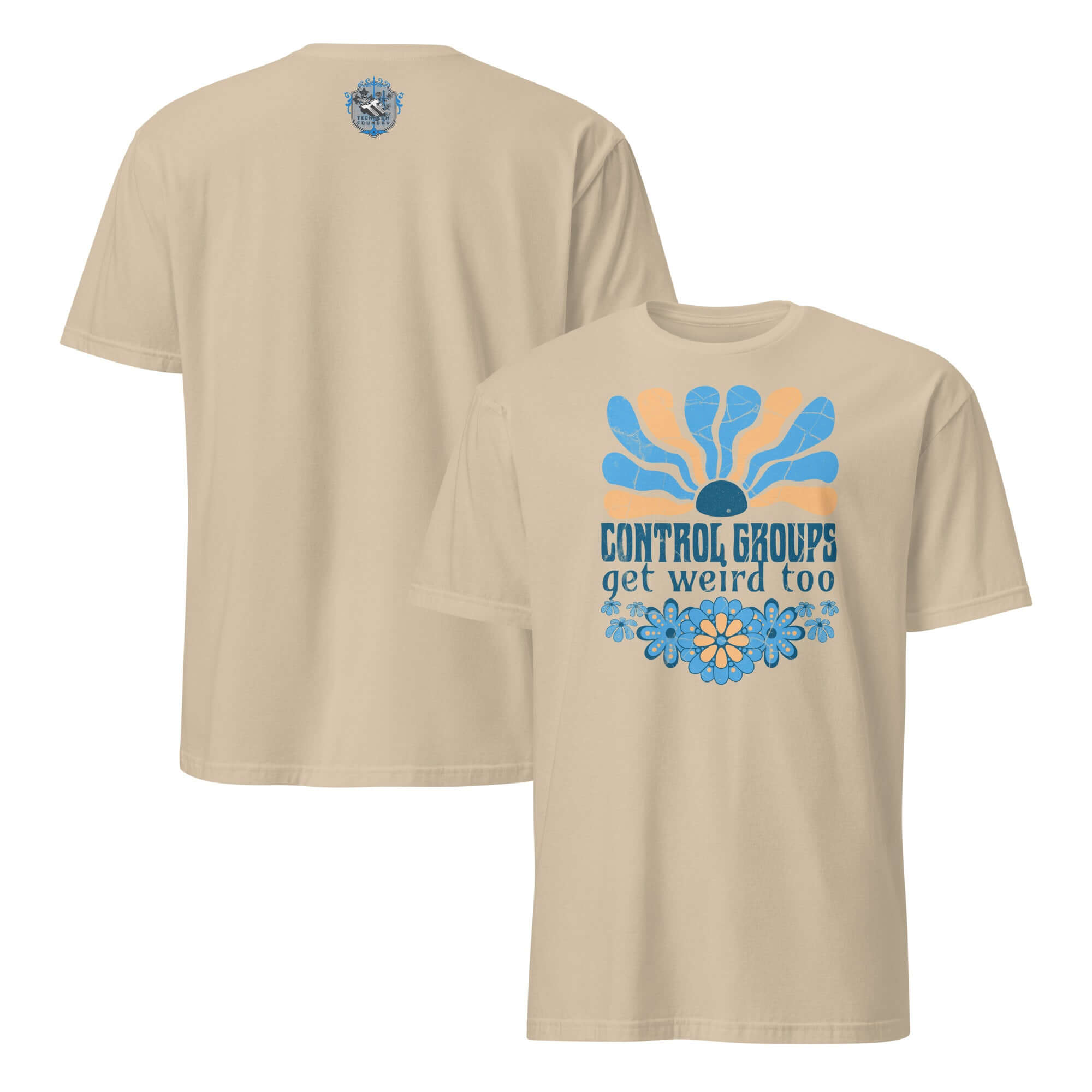 Alt Tag: Beige t-shirt with 'Control Groups Get Weird Too' text, retro blue and orange design, inspired by 70s science research humor.