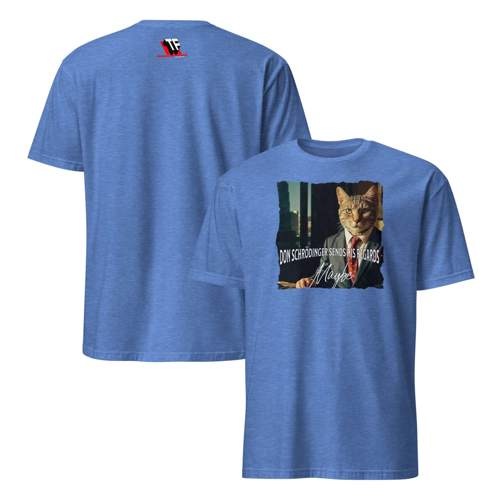 Blue T-shirt featuring Don Schrödinger, a whimsical cat crime boss, with the phrase "Don Schrödinger Sends His Regards... Maybe."