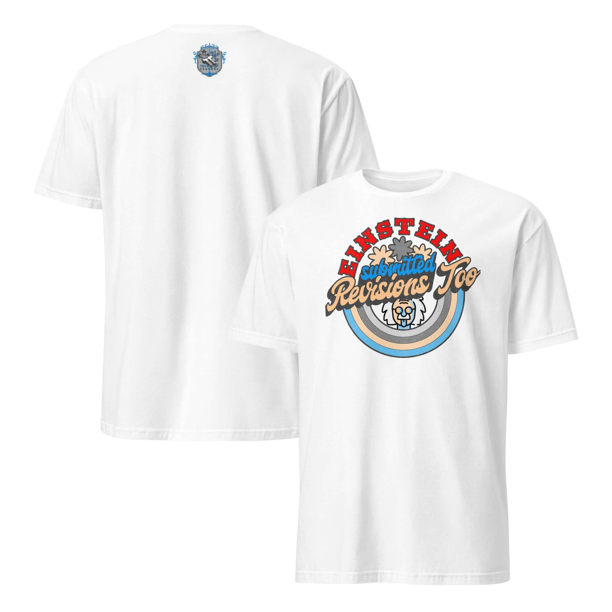 White t-shirt featuring cartoon Einstein with text 'Einstein Submitted Revisions Too' surrounded by colorful design.
