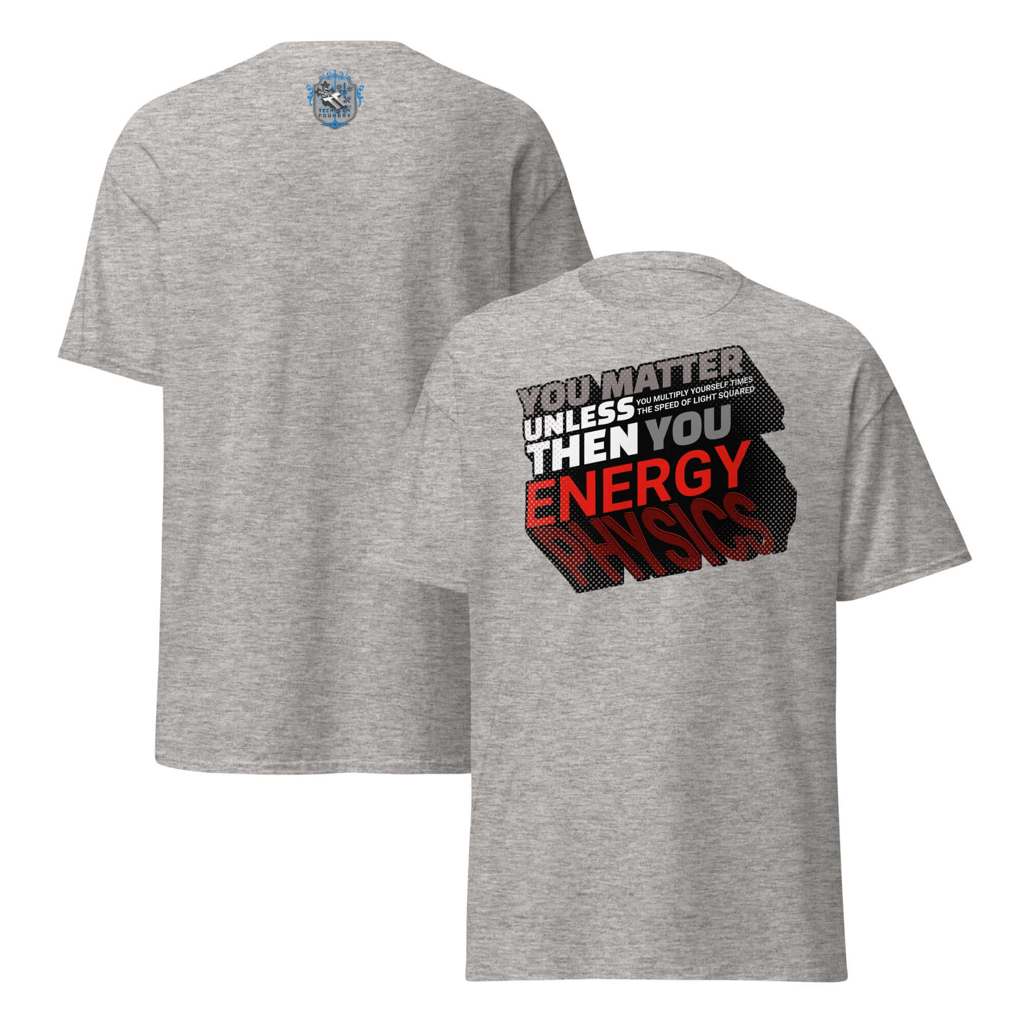 Einstein's E=mc² physics humor t-shirt with typographic design "You Matter Unless You Multiply Yourself Times Speed of Light."