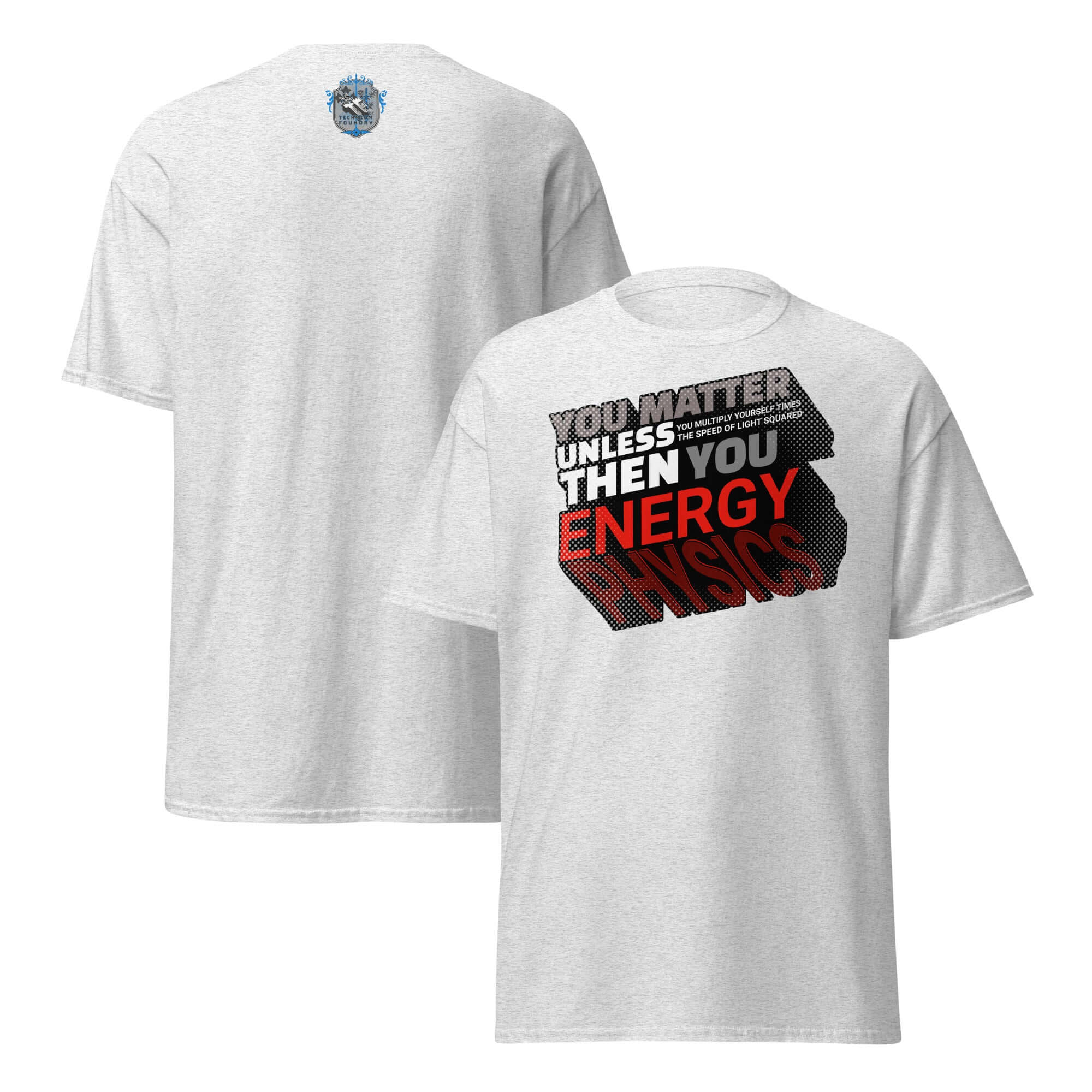 Einstein's humorous E=mc² word equation t-shirt showcasing "You Matter Unless Then You Energy" in bold design.