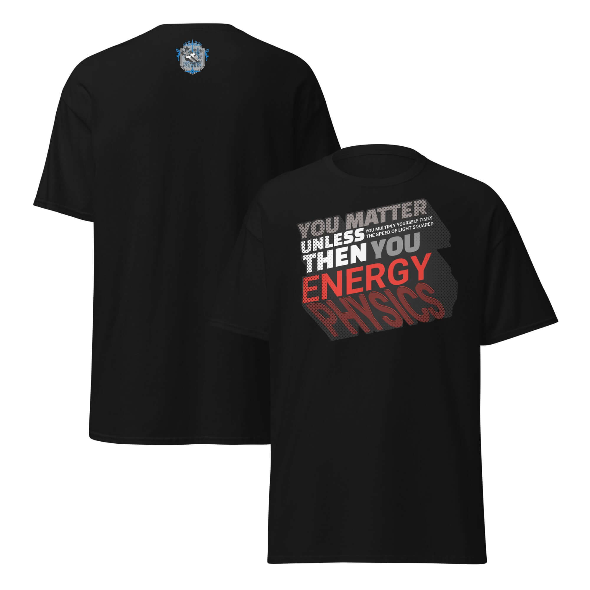 Einstein's E=mc² T-Shirt with physics humor design, featuring 'You Matter Unless Then You Energy' text on black fabric.
