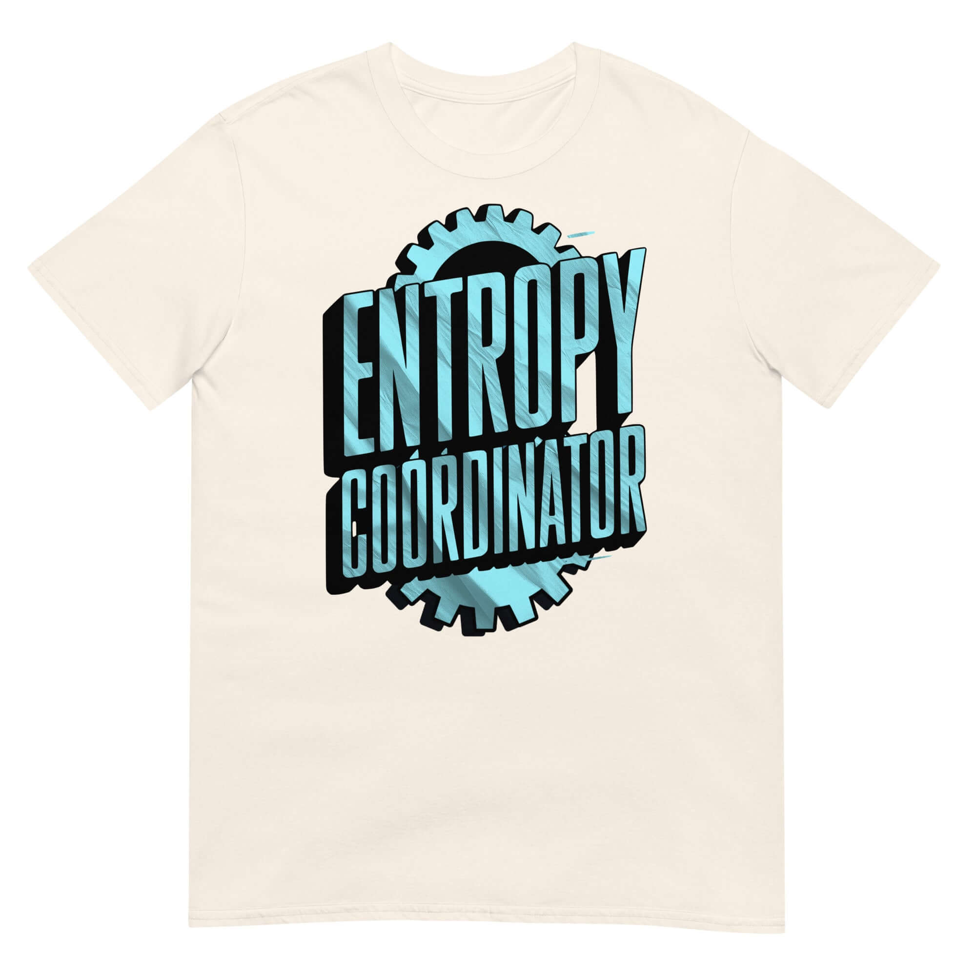 White T-shirt with 'Entropy Coordinator' humor text and gear design, blending thermodynamics and management themes for physics lovers.