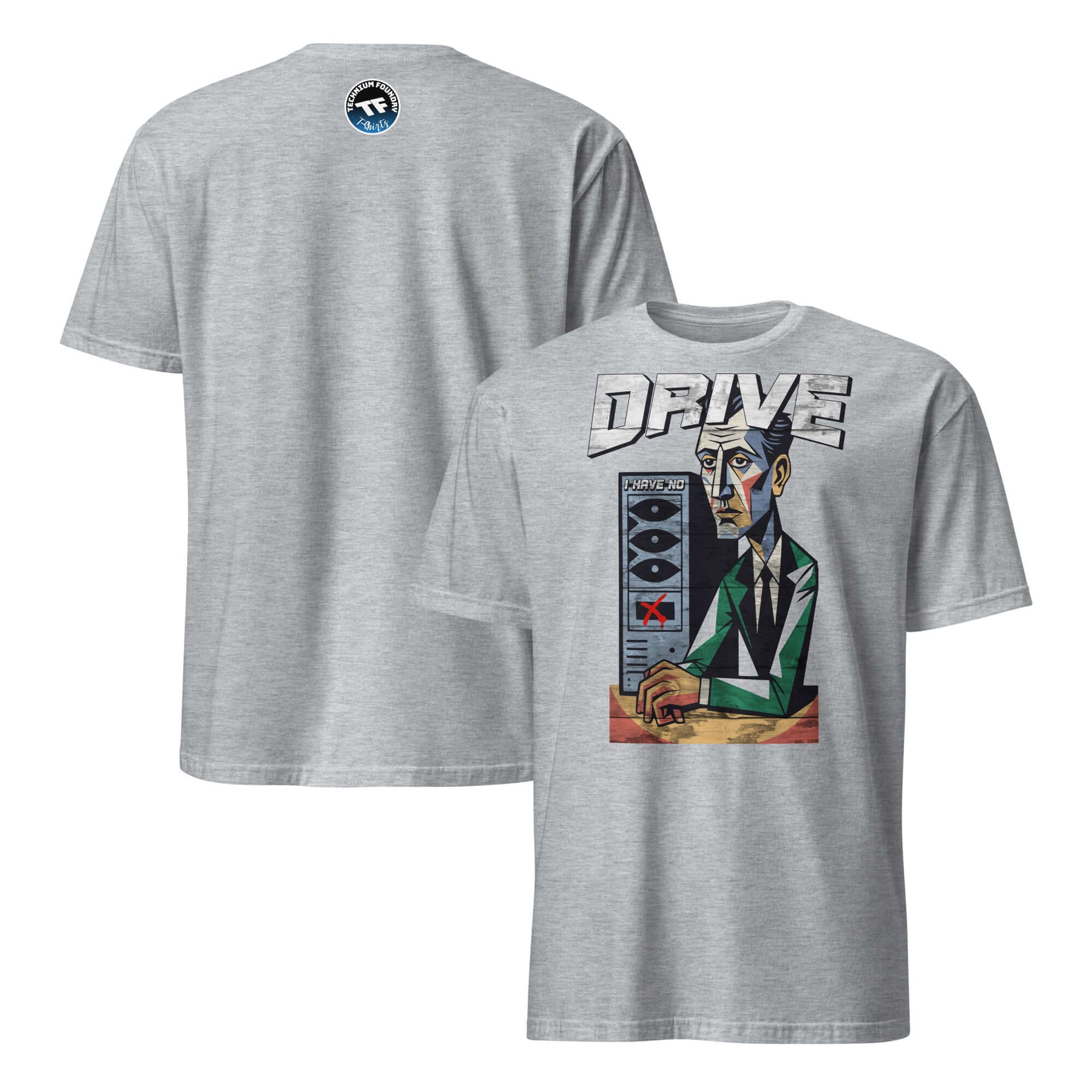Gray t-shirt featuring cubist artwork of a man with a computer, titled 'I Have No Drive', highlighting a tech and motivation crisis.