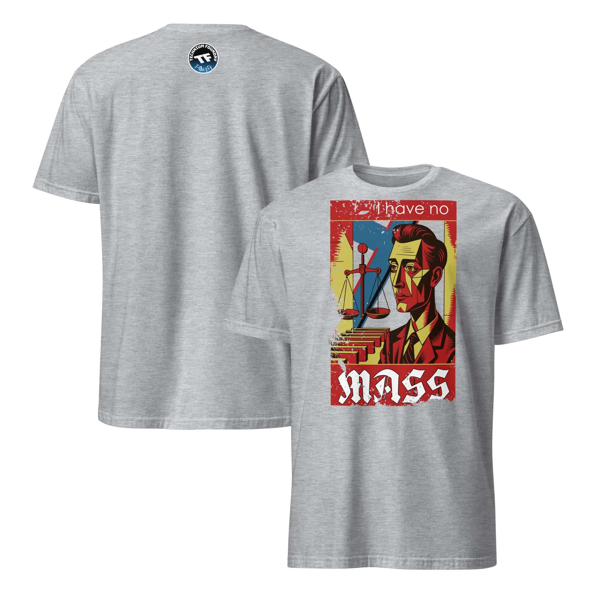 Gray "I Have No Mass" physics-themed T-shirt with Soviet-style art featuring a defiant character, balancing physics and religion themes.
