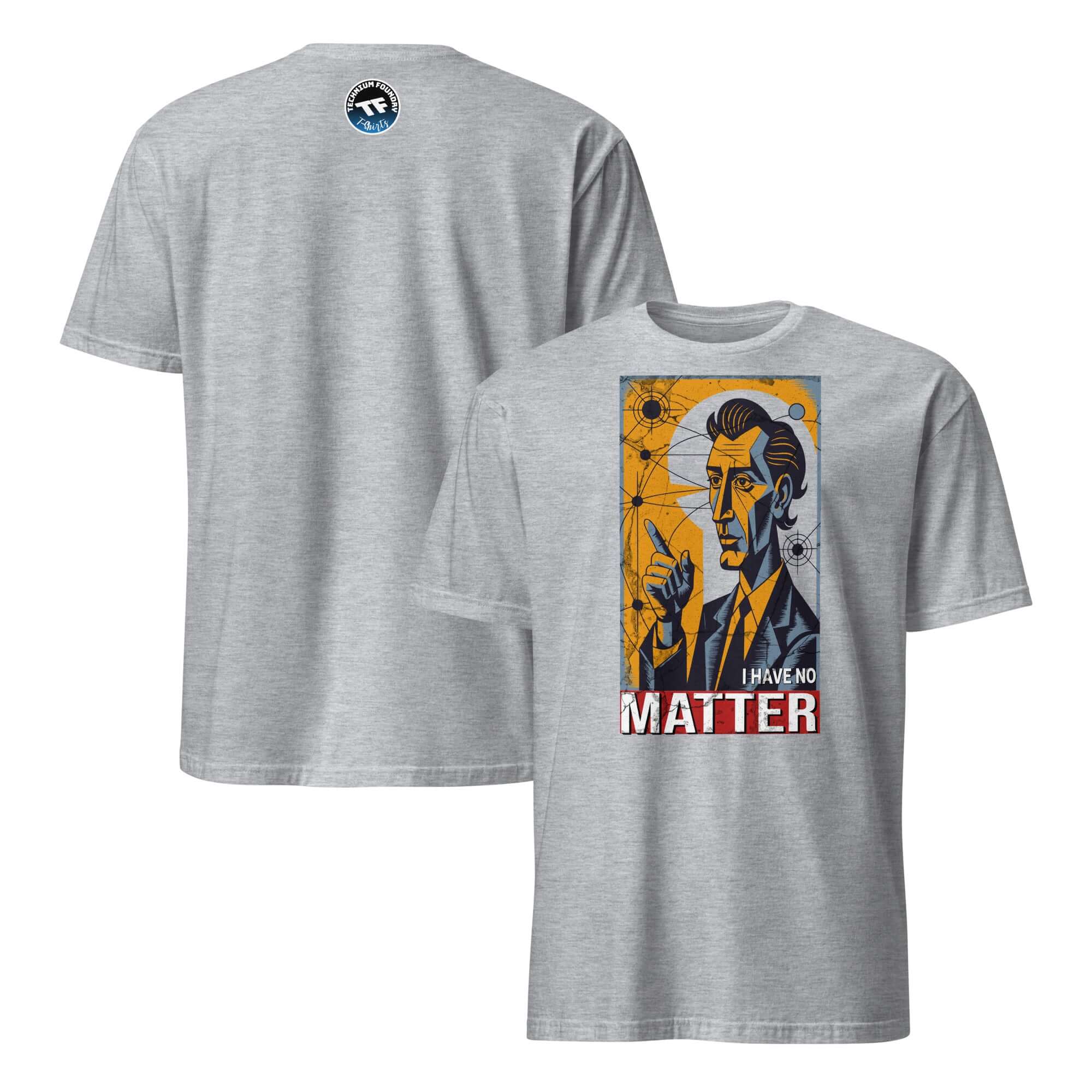 I Have No Matter T-Shirt featuring philosophical artwork and nihilism theme, perfect for fans of existential storytelling.