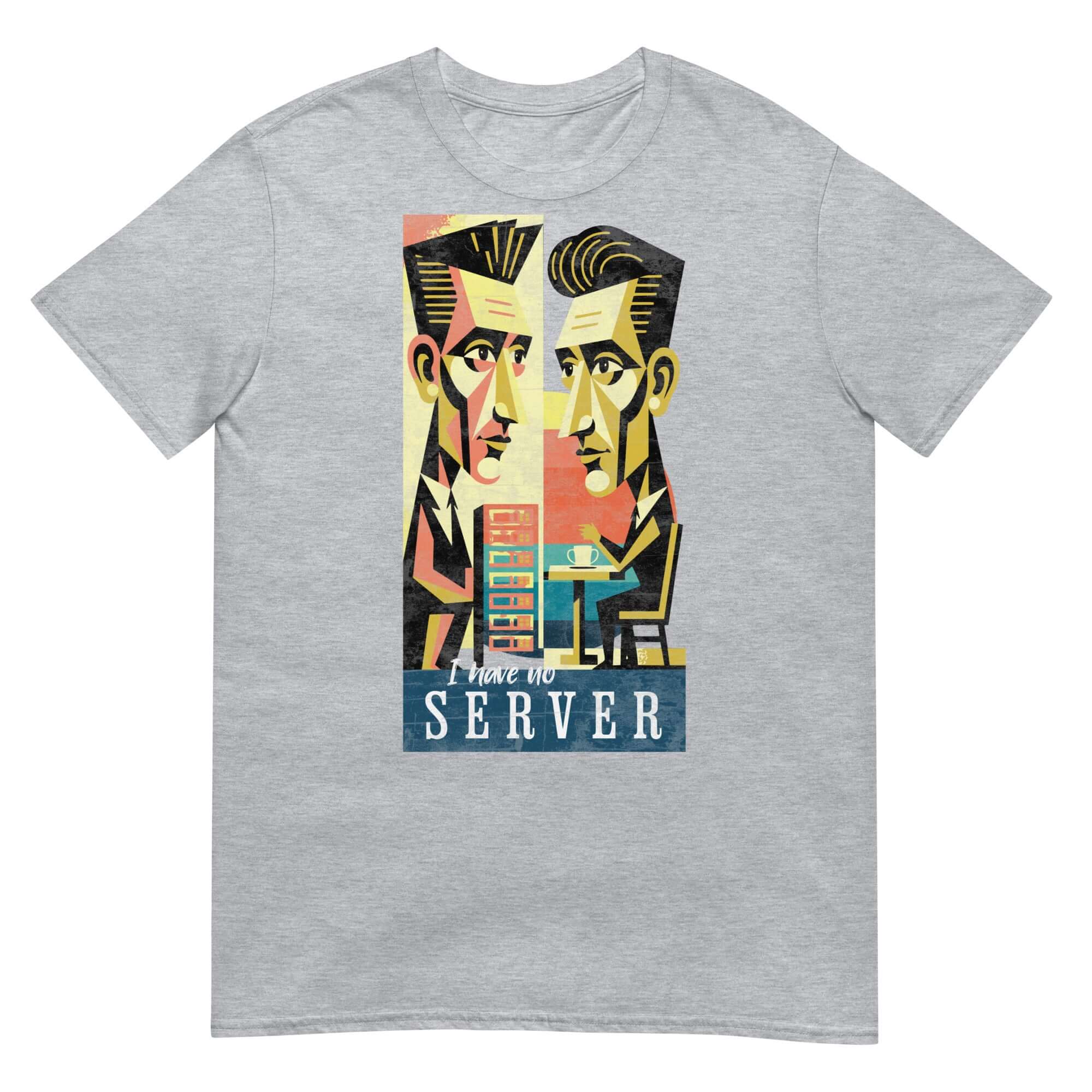 I Have No Server T-Shirt with humorous IT and restaurant industry crisis theme, featuring abstract figures on gray fabric.