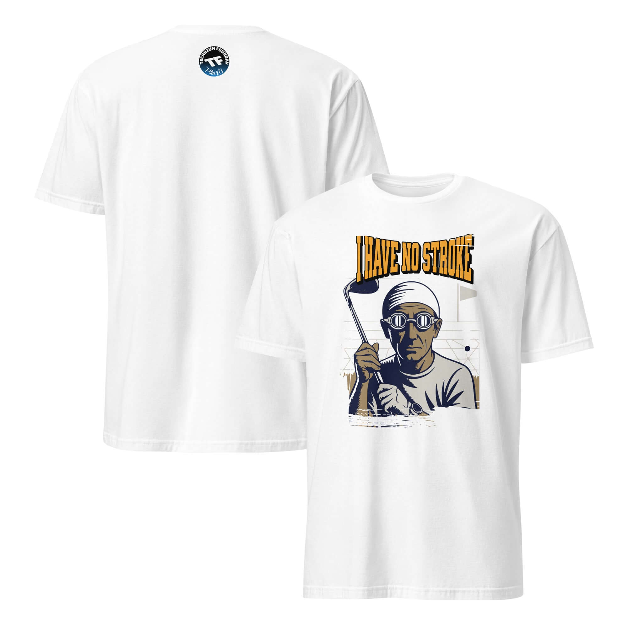 White "I Have No Stroke" T-shirt featuring humorous golf and swim art design, highlighting sporty coordination mishaps.