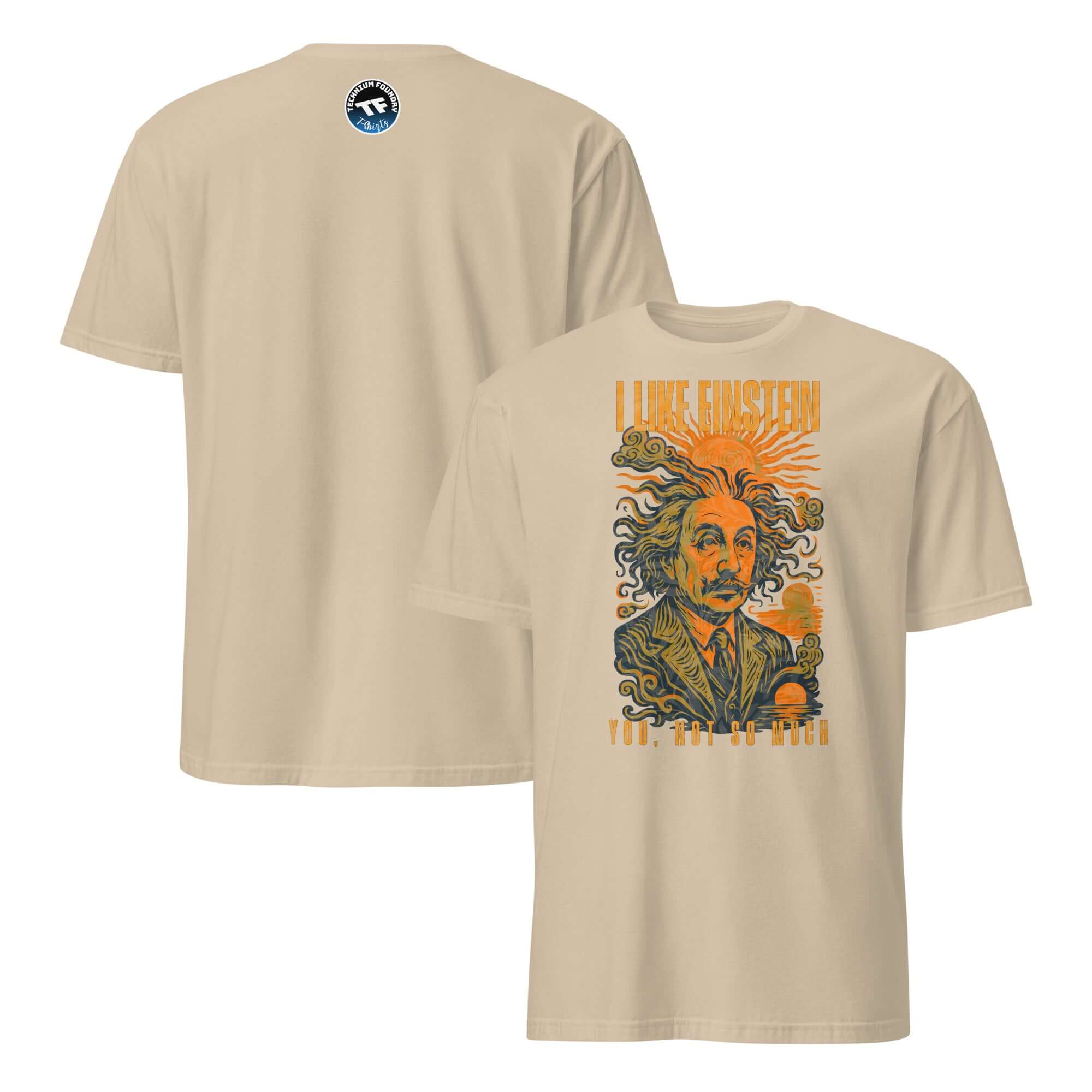I Like Einstein You Not So Much humorous t-shirt featuring artistic Einstein graphic with sunburst design on beige background.