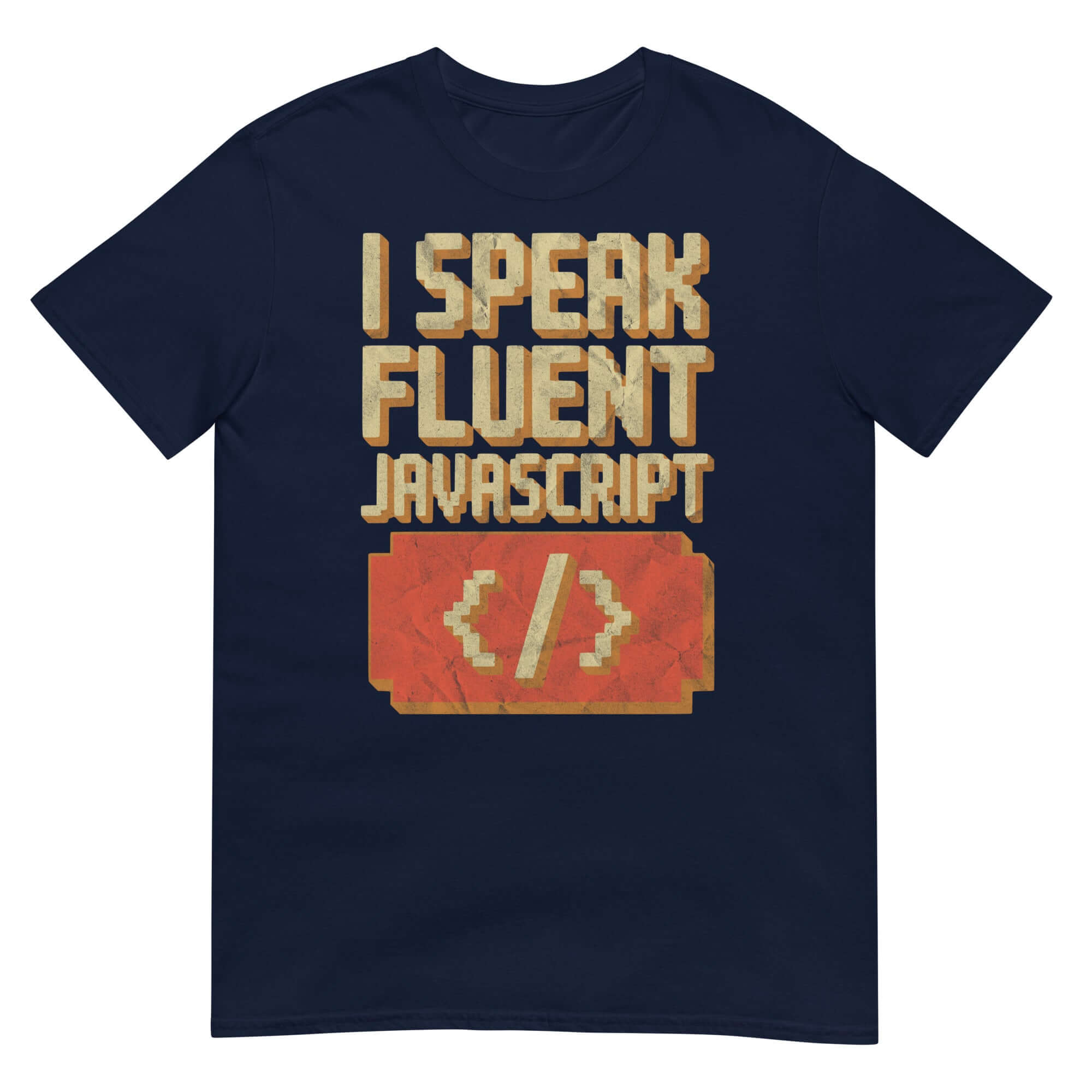 I Speak Fluent JavaScript T-Shirt with coding design, perfect for web developers and programming enthusiasts.