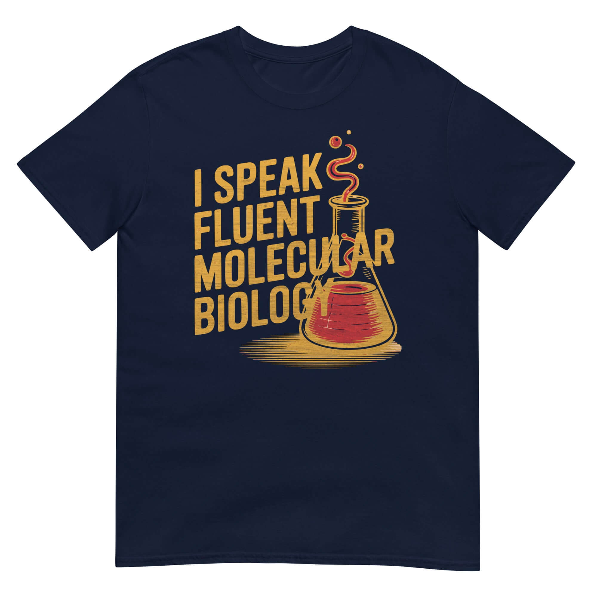 "I Speak Fluent Molecular Biology" T-shirt featuring beaker graphic, perfect for biochemistry humor and lab enthusiasts.