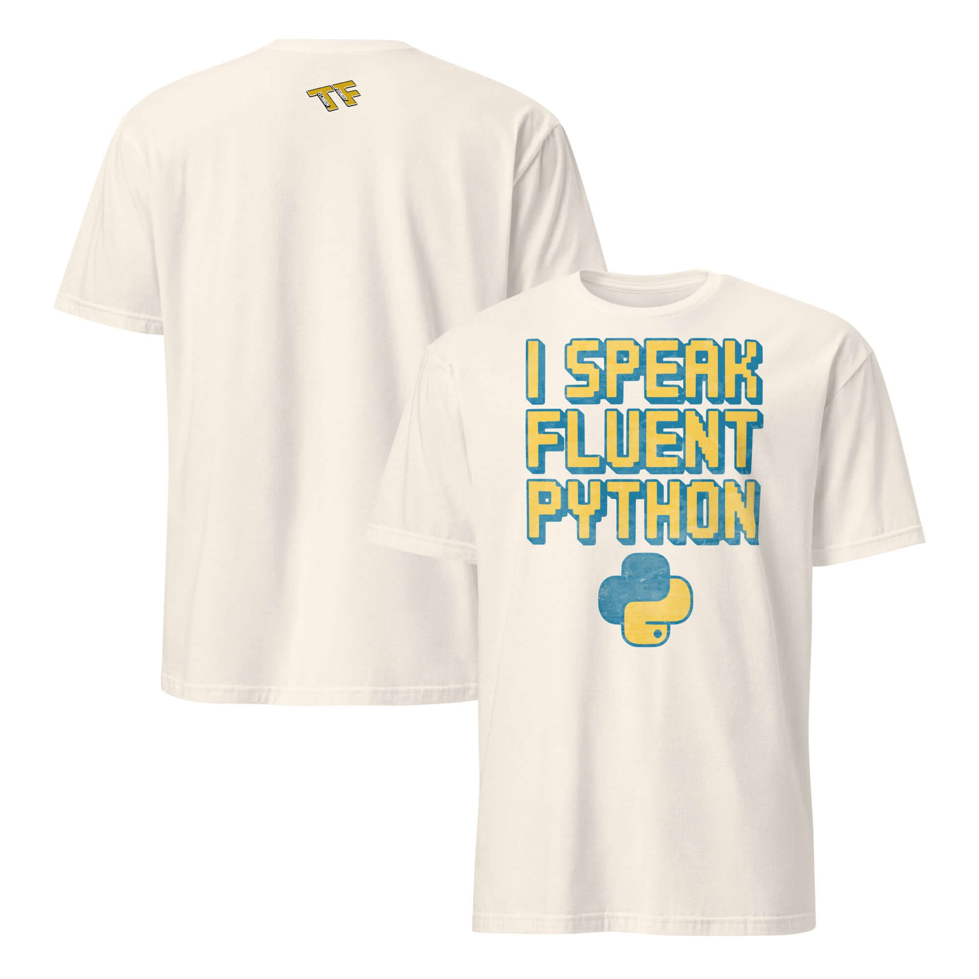 Alt Tag: White T-shirt with text 'I SPEAK FLUENT PYTHON' and Python logo, perfect for Python developers and programming enthusiasts.