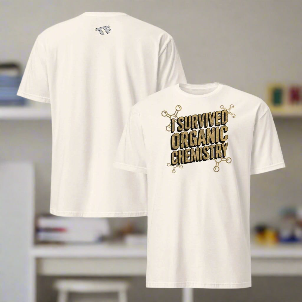 White "I Survived Organic Chemistry" T-shirt with chemical structures, perfect for chemistry students and graduates.