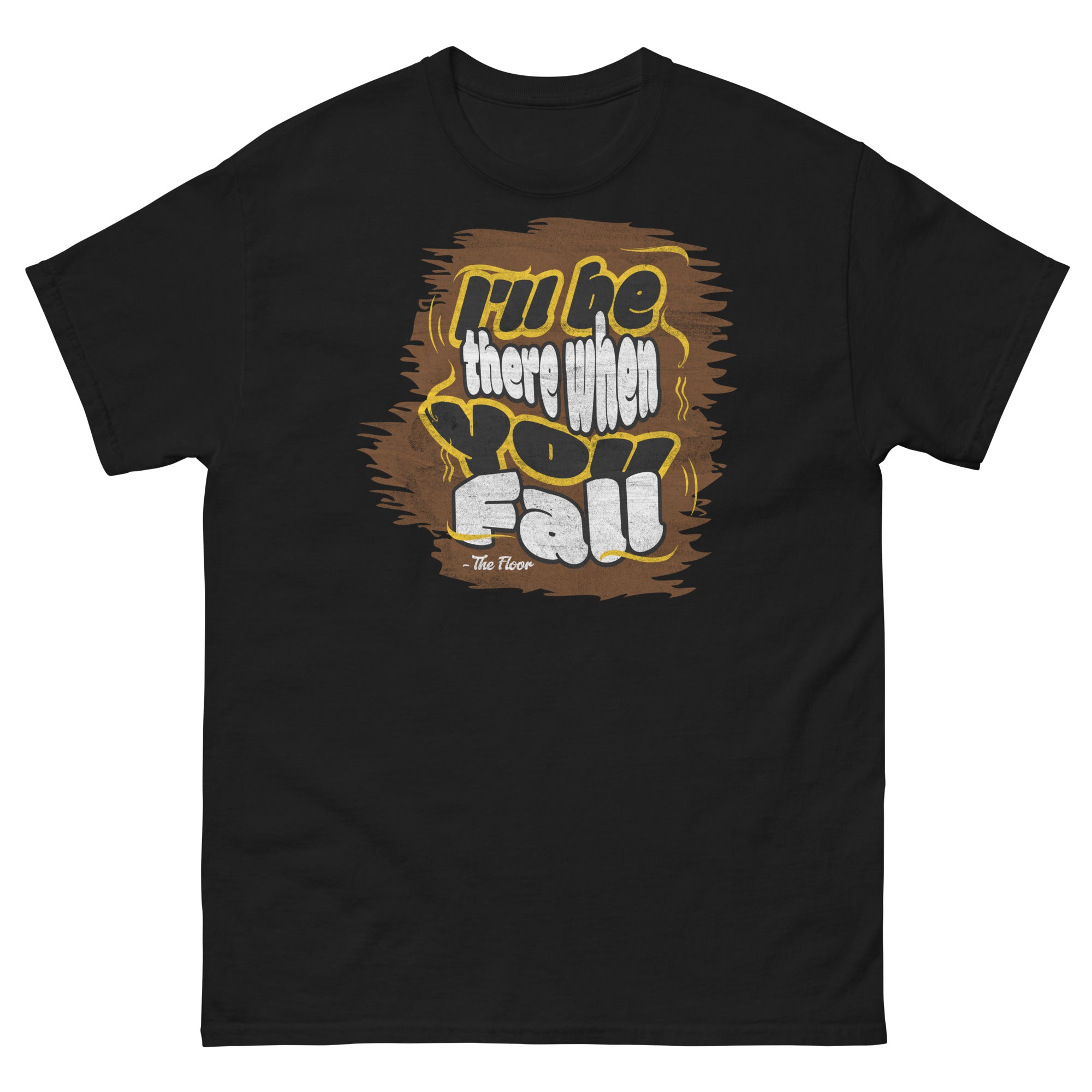 I'll Be There When You Fall T-Shirt – Ironic Apparel, black tee with bold text design for reliable pessimists.