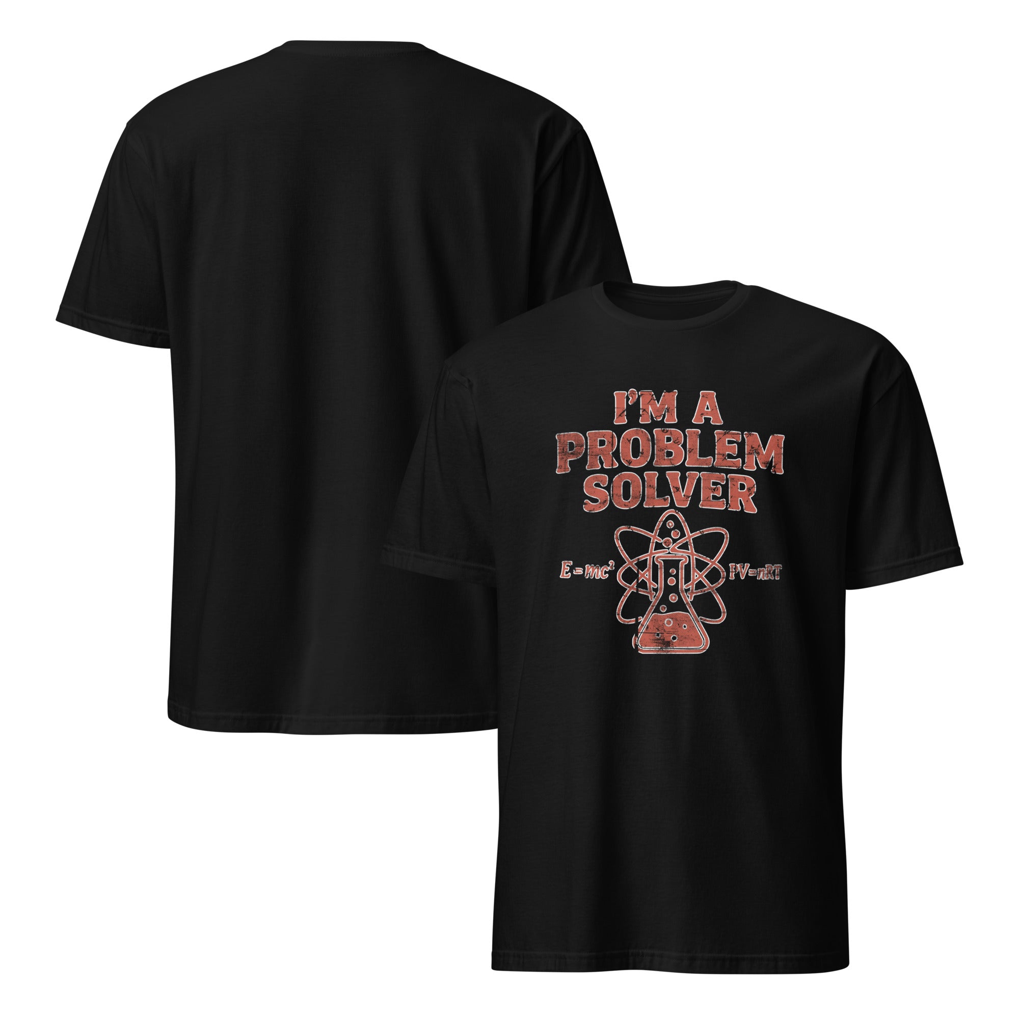 I'm a Problem Solver T-Shirt featuring scientific humor and STEM themes, front and back view, black shirt with science graphic.