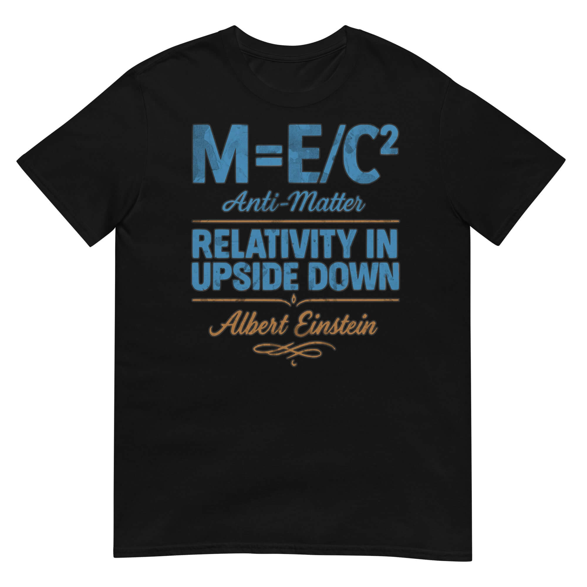 M=E/C² Anti-Matter Einstein T-Shirt with inverted physics humor design, black shirt featuring quirky mathematical makeover.
