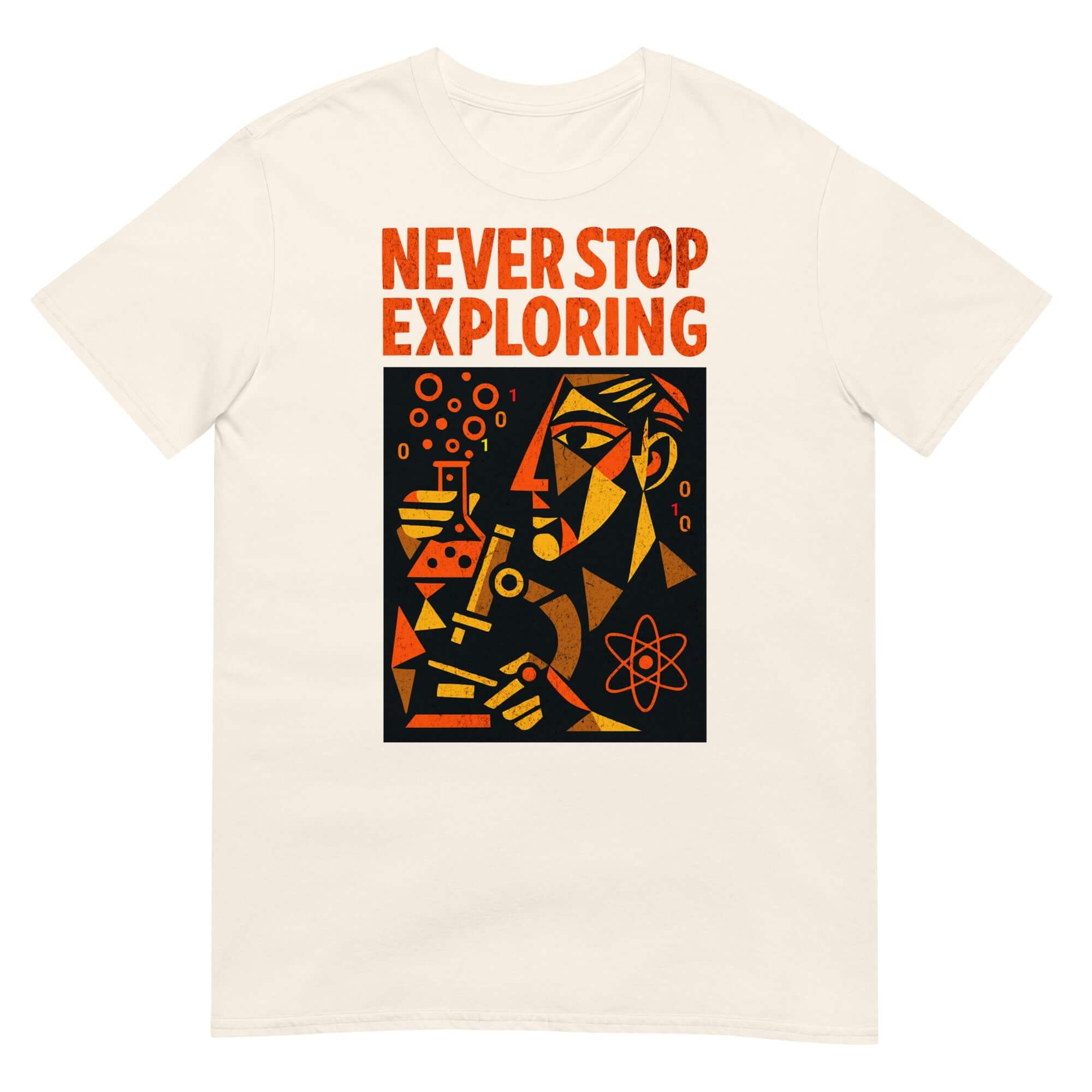 Never Stop Exploring Science T-Shirt with a cubist-style design, promoting scientific discovery and intellectual curiosity.