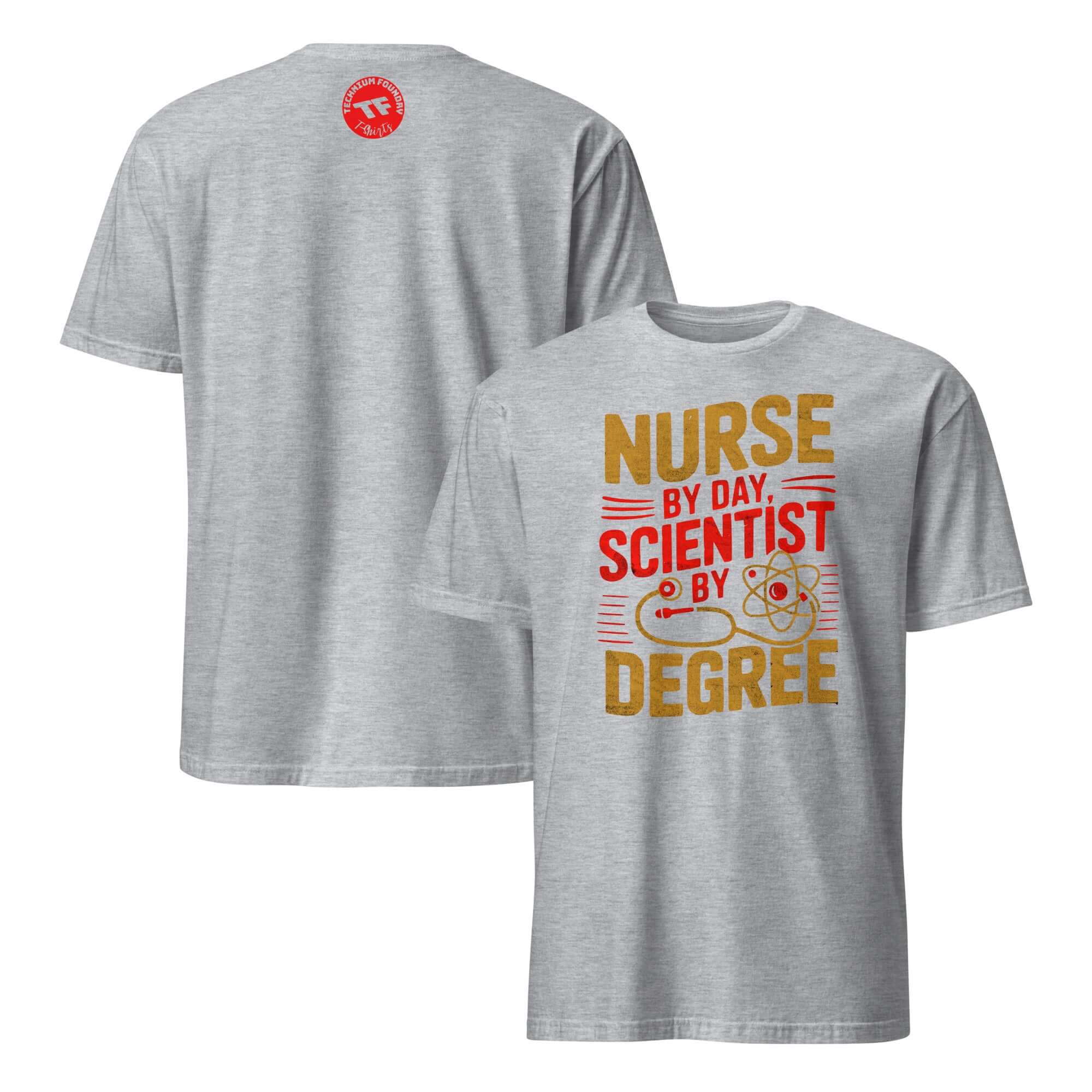 Nurse by Day Scientist by Degree T-Shirt in grey, featuring humorous and colorful medical science design for healthcare professionals.