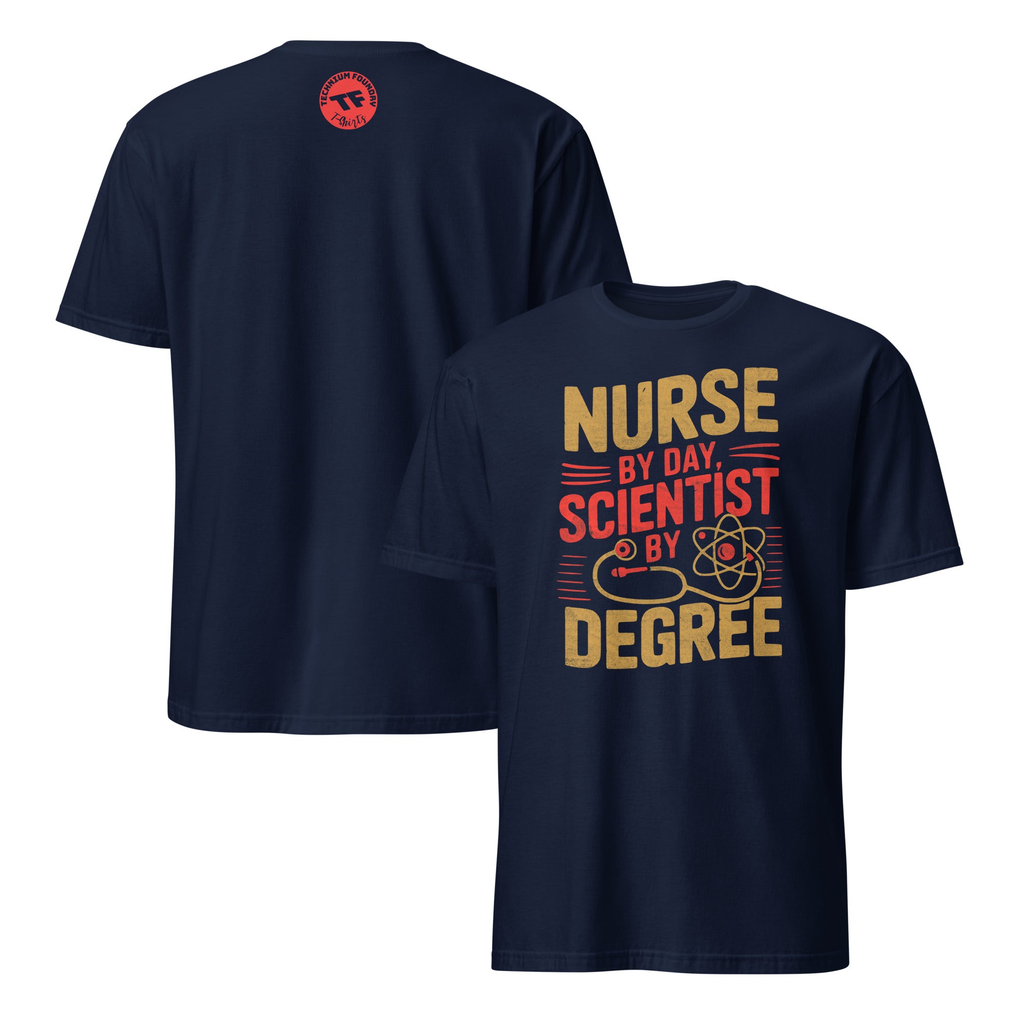 Navy t-shirt with 'Nurse by Day, Scientist by Degree' text, featuring medical science pride and healthcare humor design.