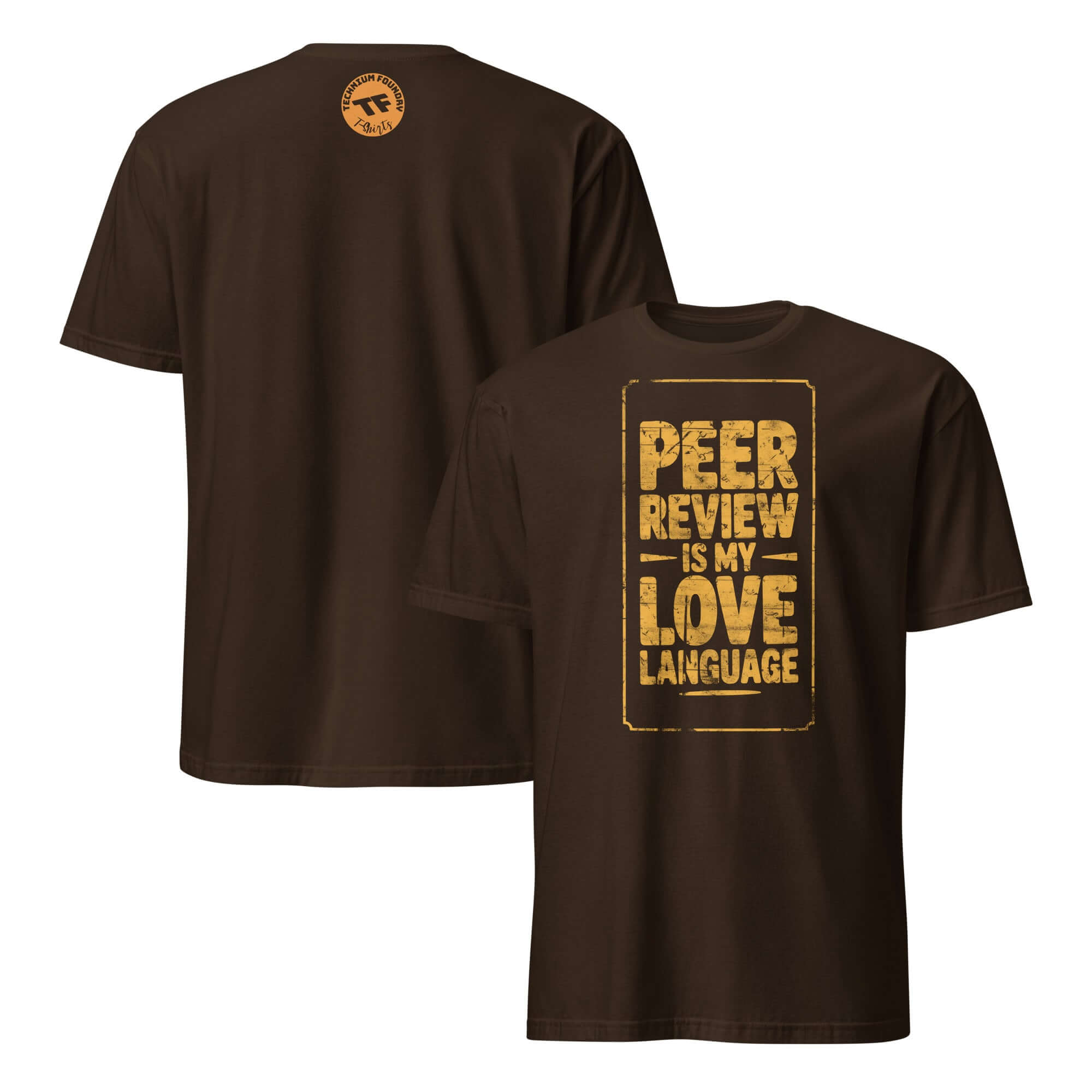 Brown T-shirt with "Peer Review Is My Love Language" text, perfect for research scientists and academic humor enthusiasts.