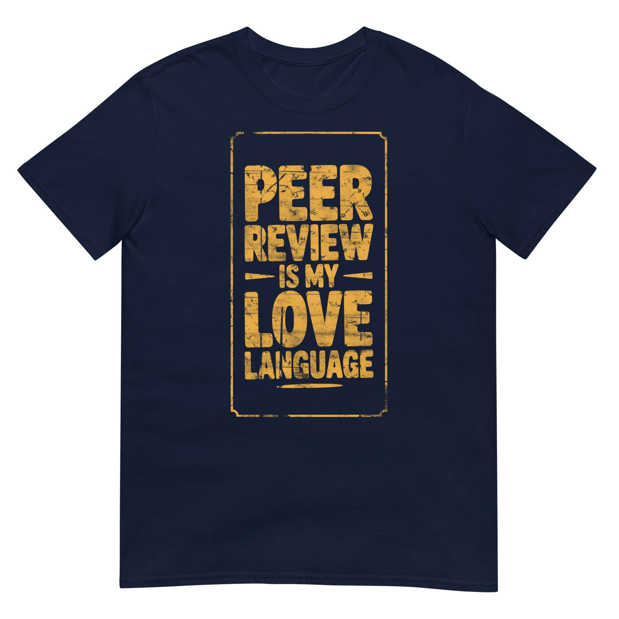 Academic humor t-shirt with 'Peer Review Is My Love Language' text, perfect for research scientists and scholars.