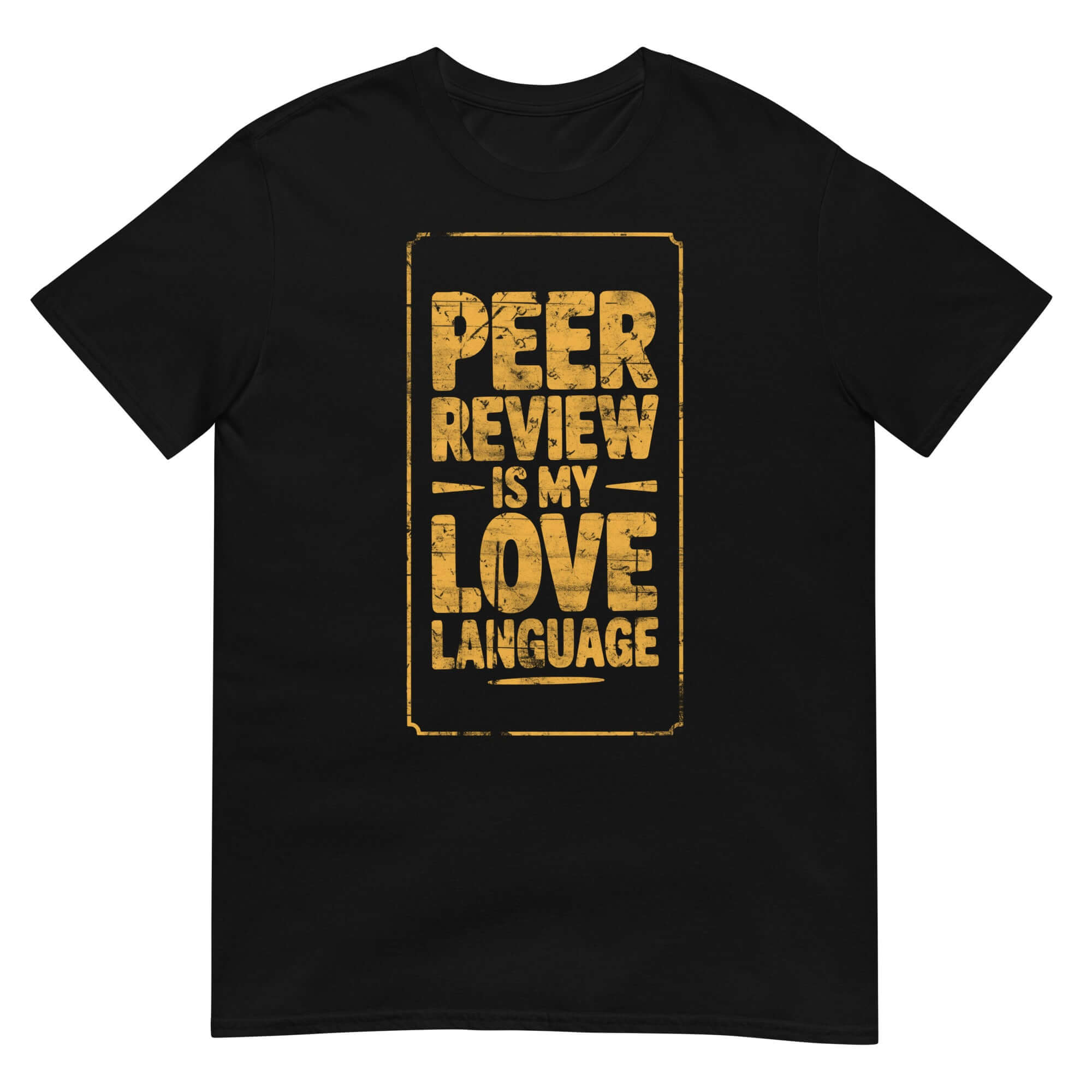 Black T-shirt with "Peer Review Is My Love Language" slogan in yellow, perfect for research scientists and academic humor enthusiasts.