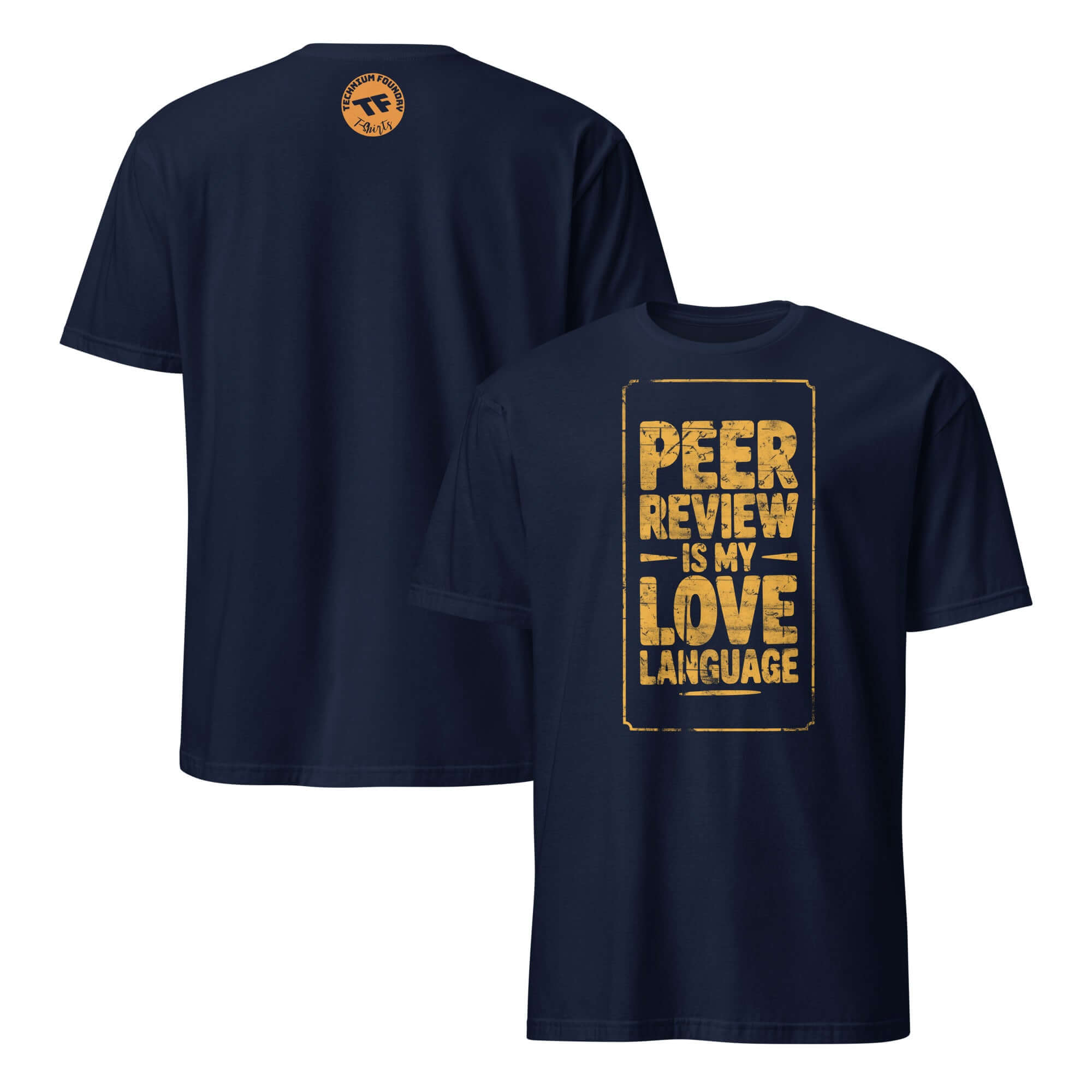 Navy T-shirt with "Peer Review Is My Love Language" in yellow text, perfect for research scientists and academic humor enthusiasts.
