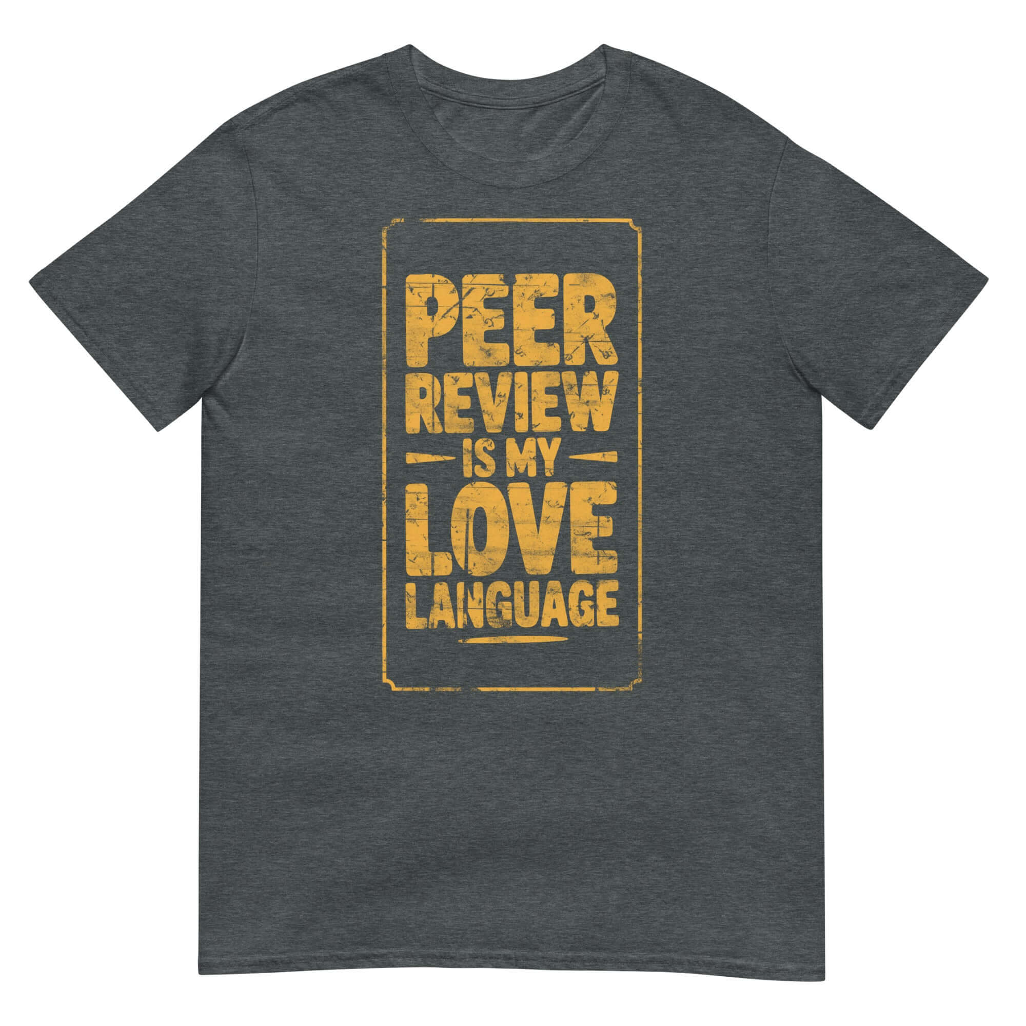 "Peer Review Is My Love Language" T-shirt in gray with yellow academic humor print for research scientists.