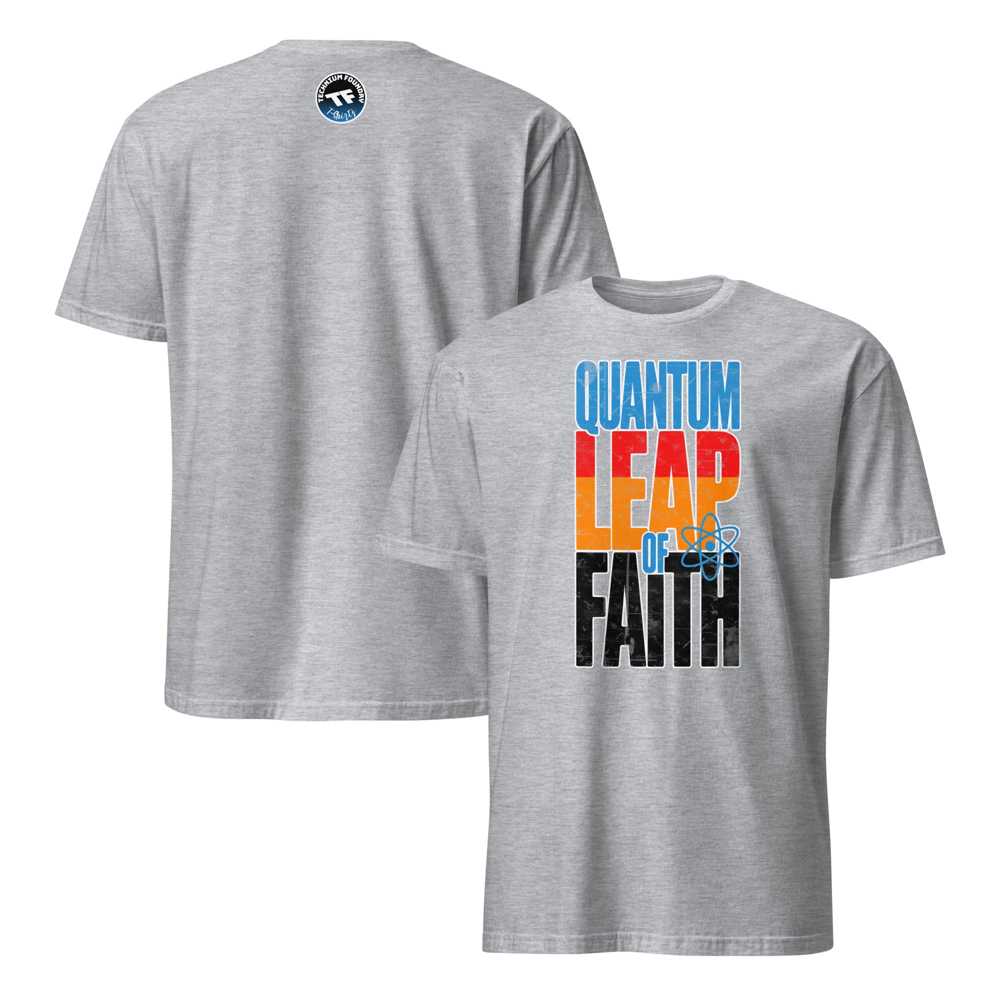 Grey T-shirt with 'Quantum Leap of Faith' text, merging physics and philosophy for a humorous take on scientific uncertainty.