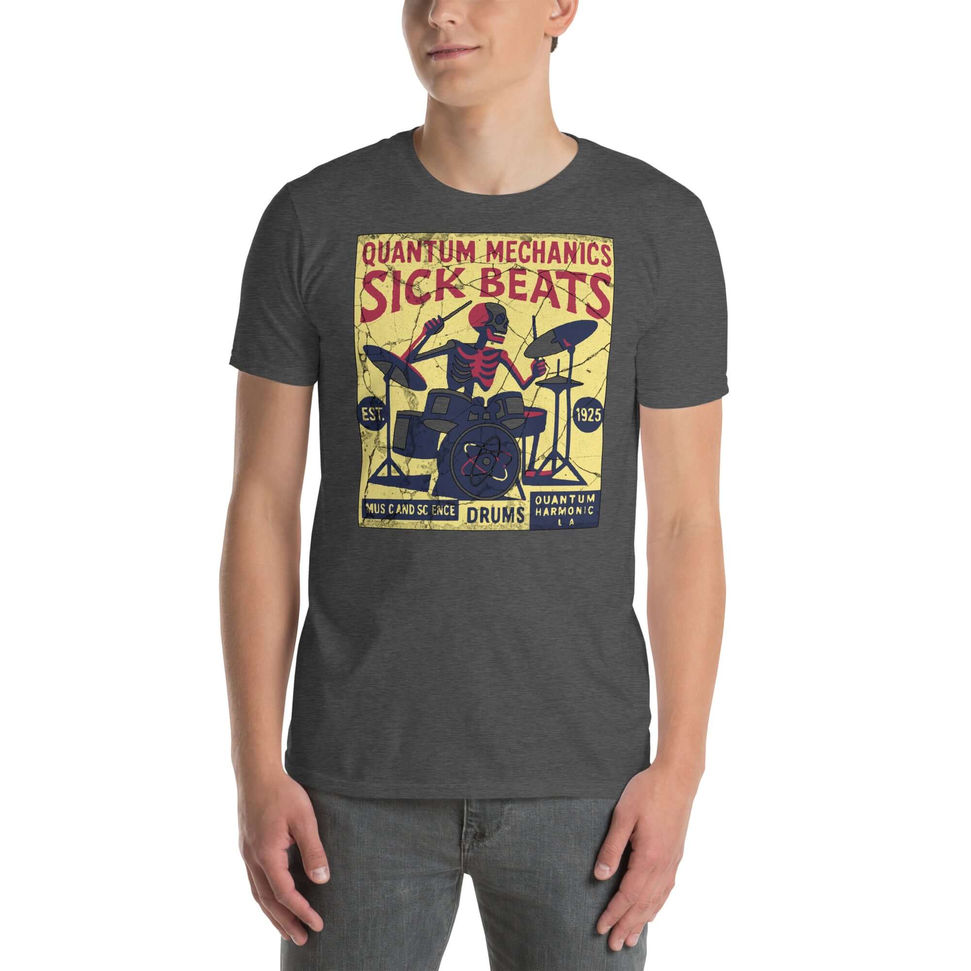 Quantum Mechanics Sick Beats T-Shirt featuring physics drummer design in dark grey.