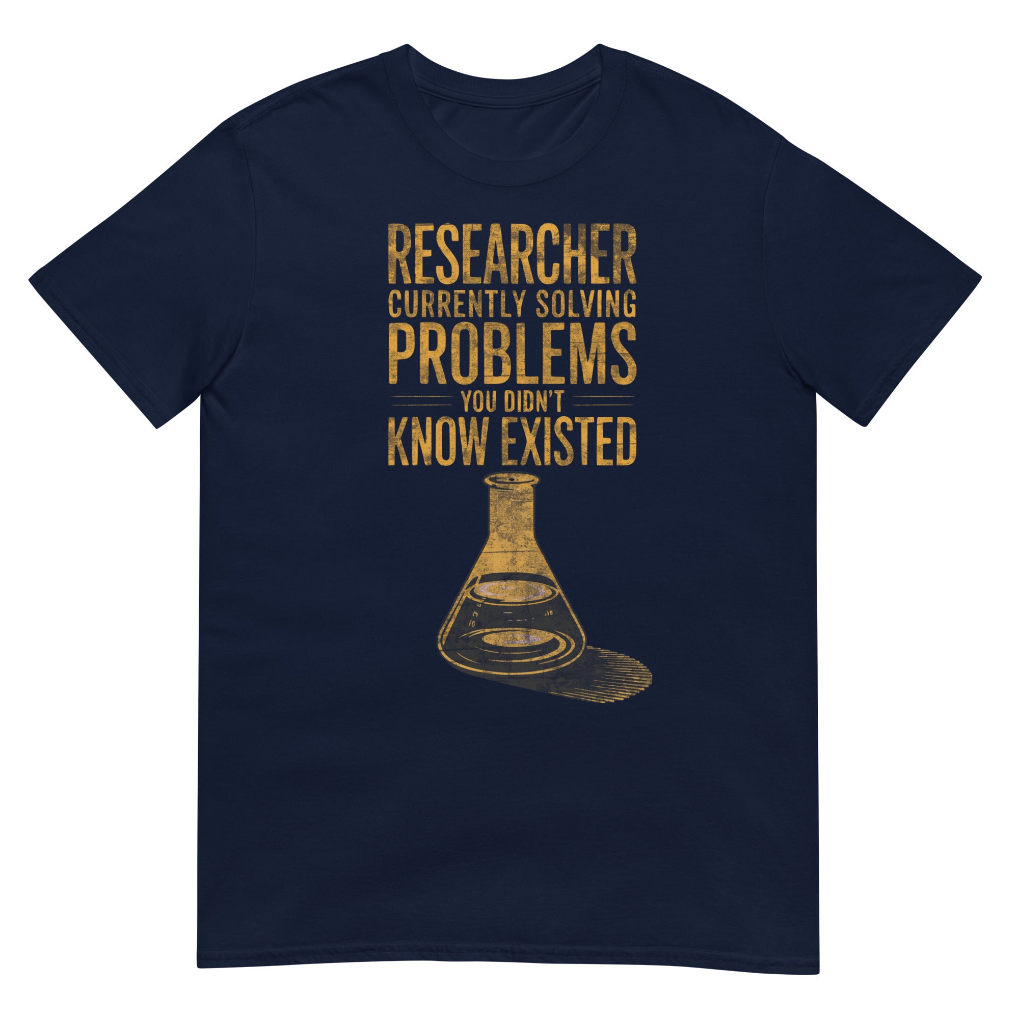 Funny research scientist T-shirt with "Researcher Solving Problems You Didn't Know Existed" and a beaker graphic in gold text.