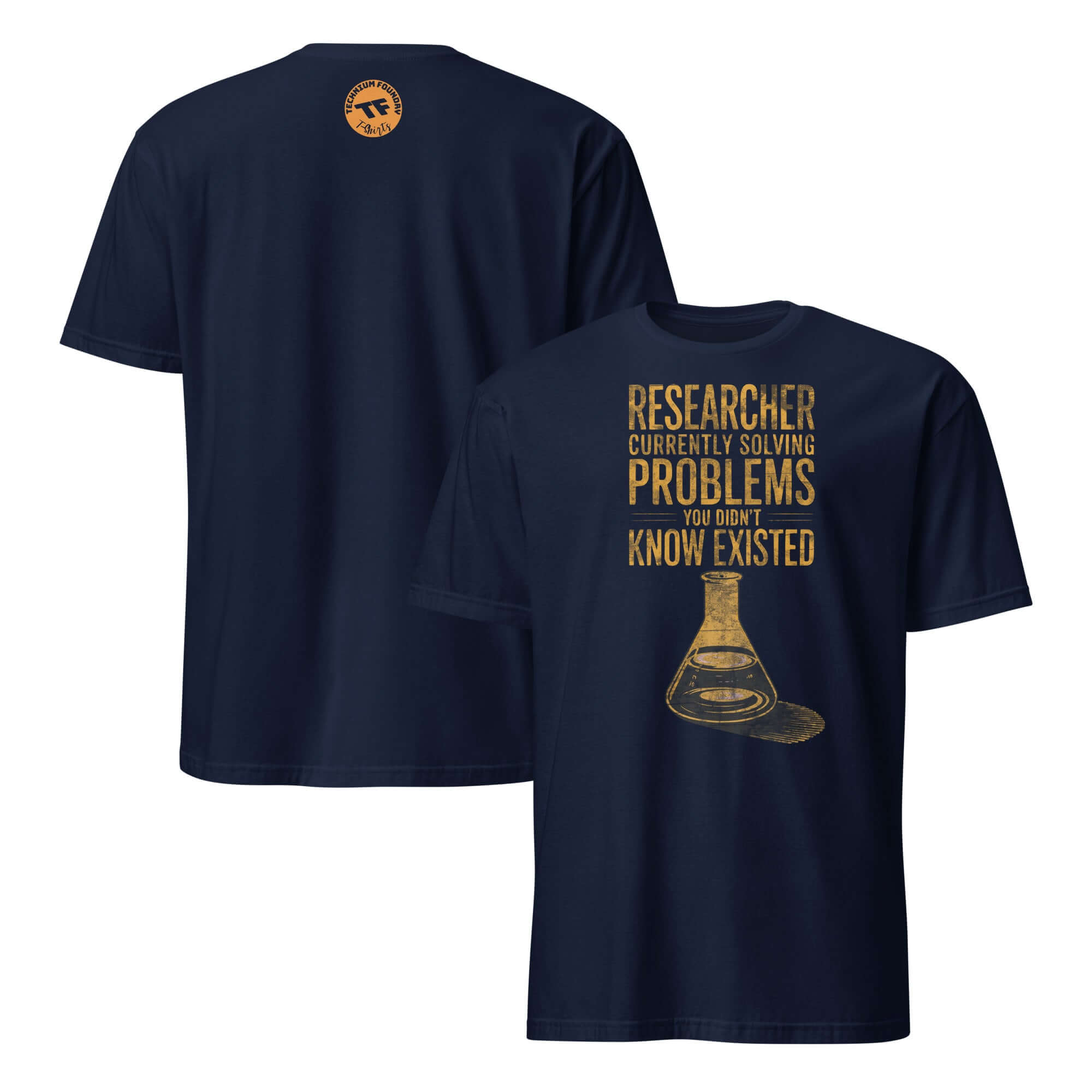 Navy T-shirt with "Researcher Solving Problems You Didn't Know Existed" humorous science theme for academics