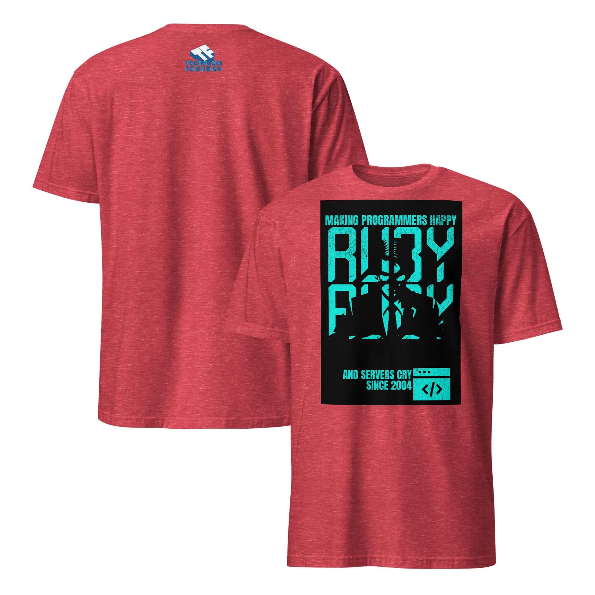 Red Ruby Programming T-Shirt with teal 'Making Programmers Happy And Servers Cry' text, celebrating developer joy and server challenges.