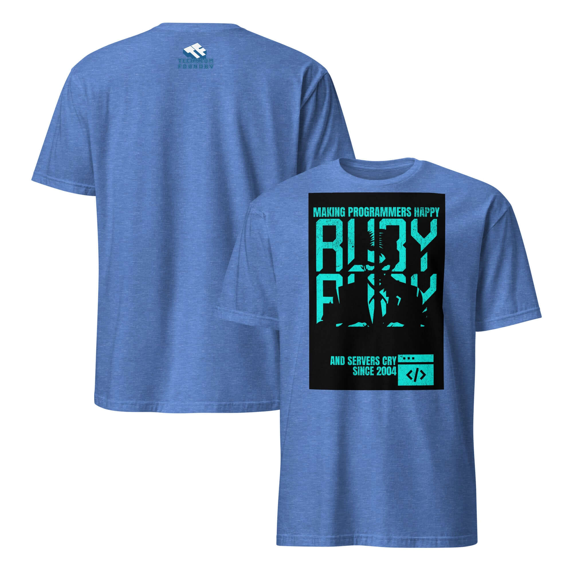 Men's Ruby Programming T-Shirt in blue with 'Making Programmers Happy and Servers Cry' slogan in neon teal, front and back view.